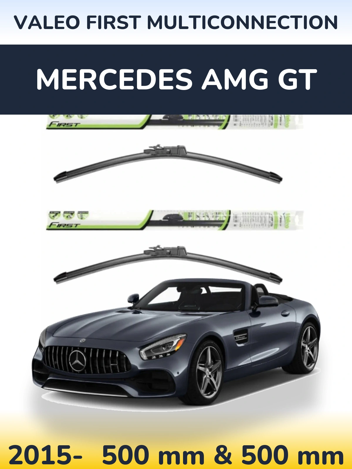Front wiper blade set Valeo First MultiConnection 500 & 500 mm for Mercedes AMG GT 2015-2026