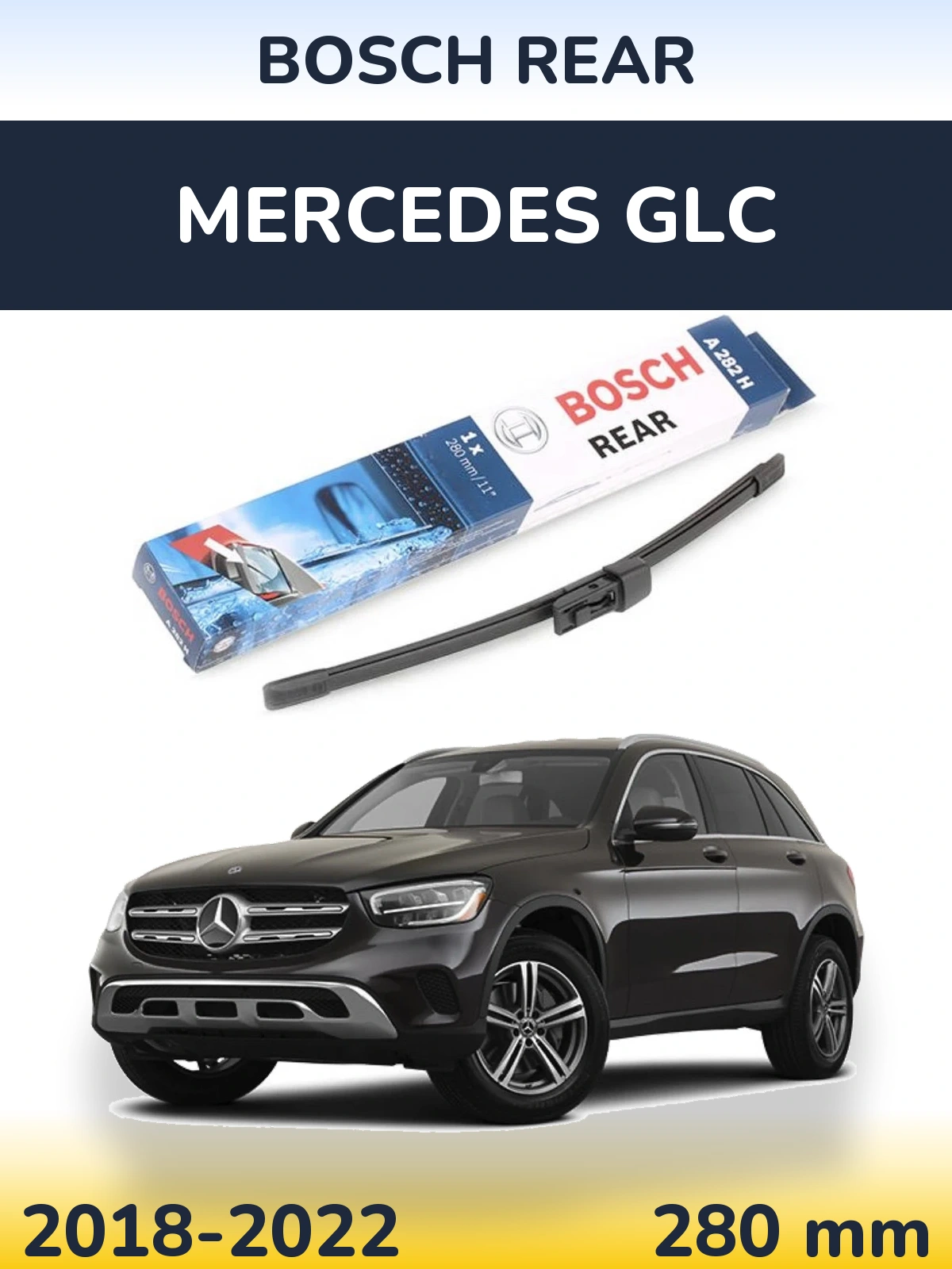 Rear wiper blade BOSCH Rear 280 mm for Mercedes GLC 2018-2022