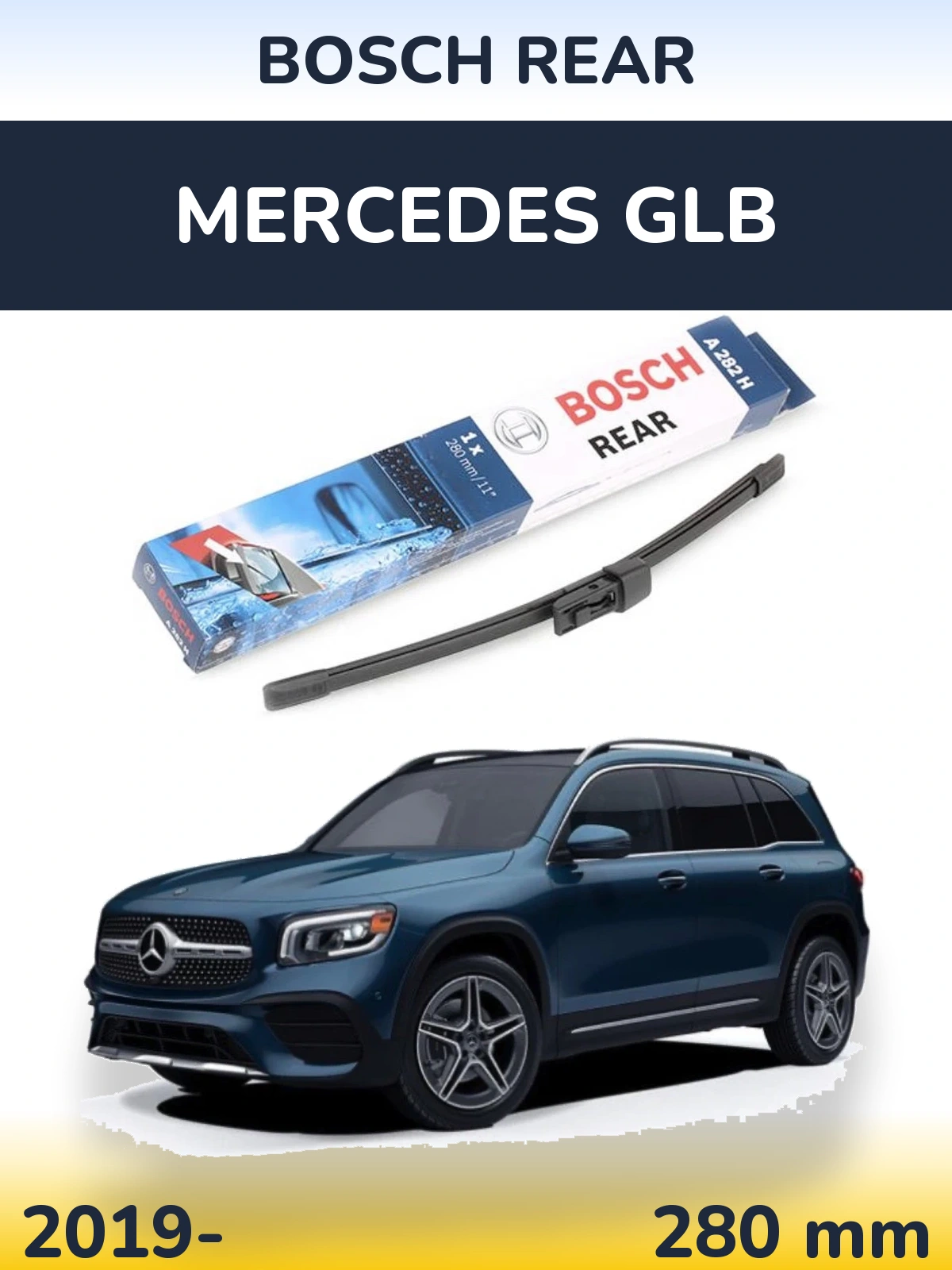 Rear wiper blade BOSCH Rear 280 mm for Mercedes GLB 2019-2026