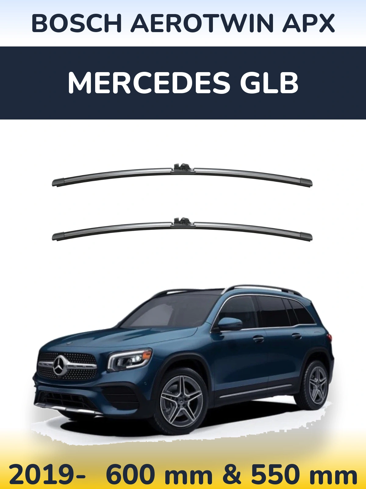 Front wiper blade set BOSCH AeroTwin APX 600 & 550 mm for Mercedes GLB 2019-2026