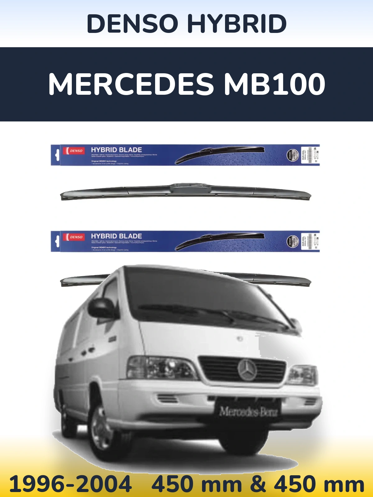 Front wiper blade set Denso Hybrid 450 & 450 mm for Mercedes MB100 1996-2004
