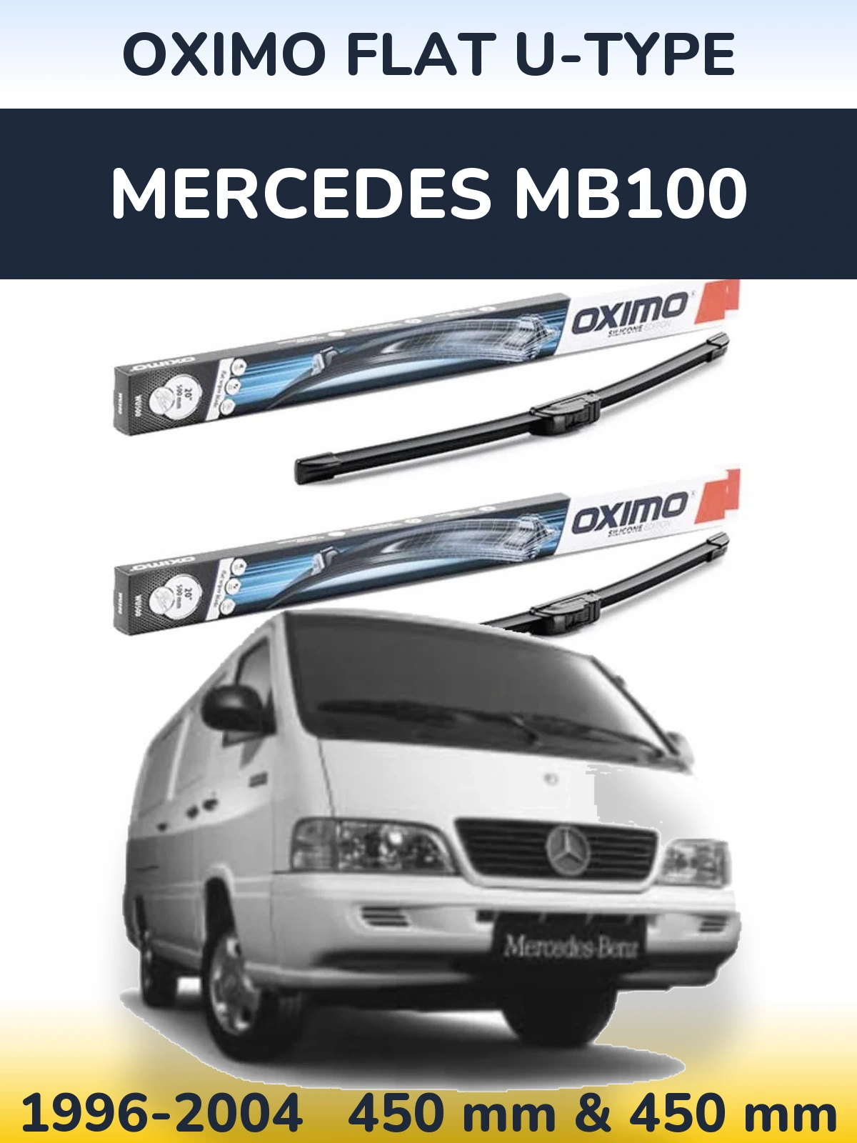 Front wiper blade set Oximo Flat U-type 450 & 450 mm for Mercedes MB100 1996-2004