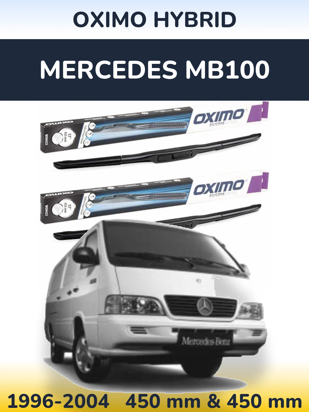 Front wiper blade set Oximo Hybrid 450 & 450 mm for Mercedes MB100 1996-2004