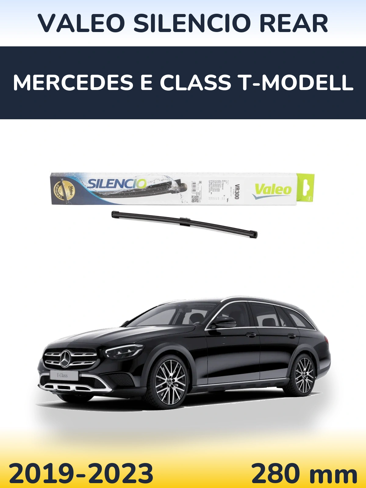 Задня щітка Valeo Silencio Rear 285 мм для Mercedes E Class T-Модельl 2019-2023