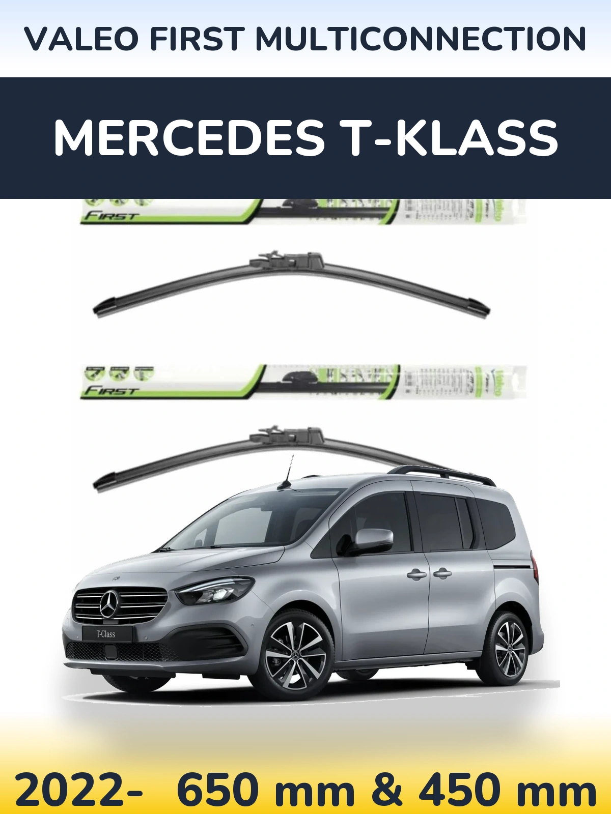 Front wiper blade set Valeo First MultiConnection 650 & 450 mm for Mercedes T-Klass 2022-2026