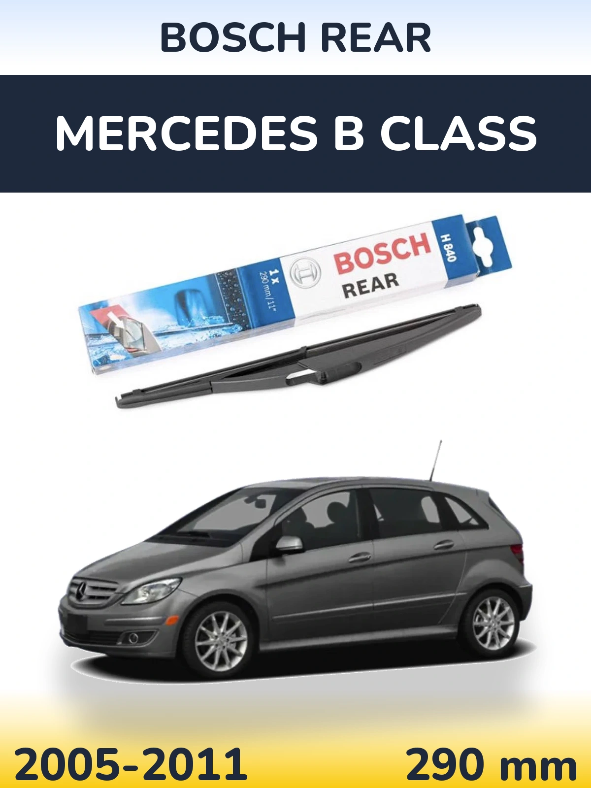 Rear wiper blade BOSCH Rear 290 mm for Mercedes B Class 2005-2011