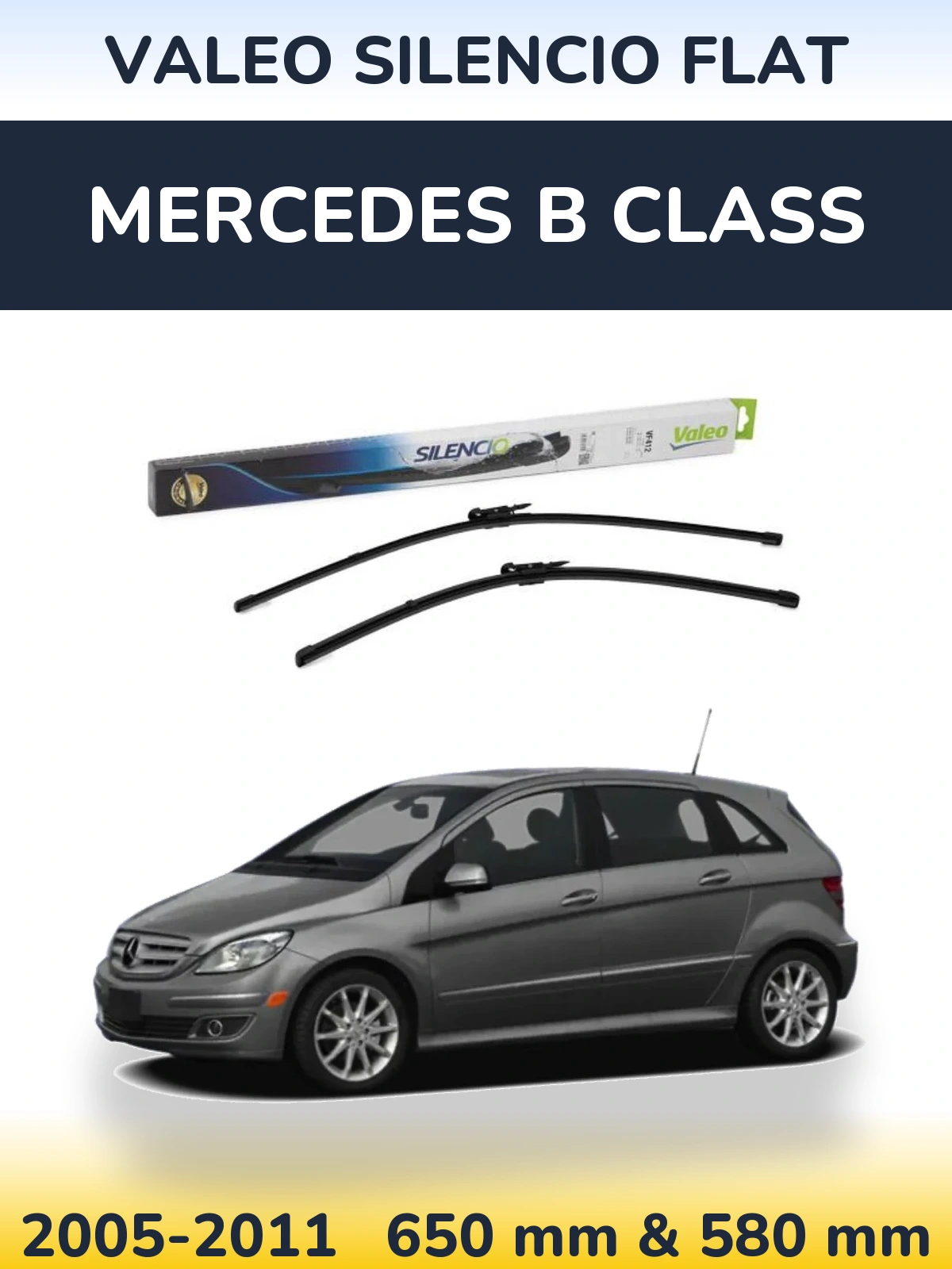 Комплект передніх щіток Valeo Silencio Flat 650 & 580 мм для Mercedes B Class 2005-2011