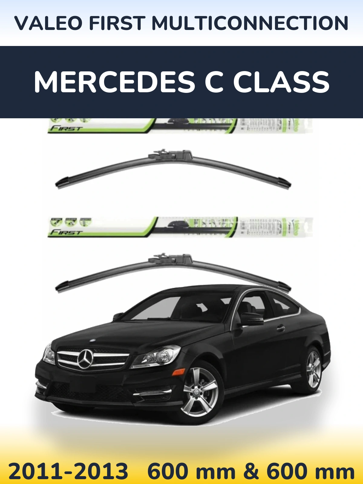 Комплект передних дворников Valeo First MultiConnection 600 & 600 мм для Mercedes C Class 2011-2013