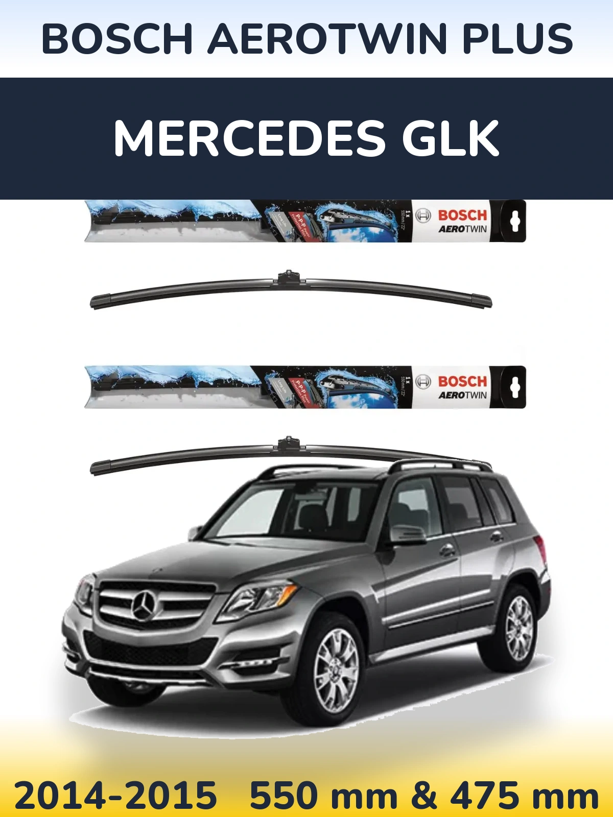Front wiper blade set BOSCH AeroTwin Plus 550 & 475 mm for Mercedes GLK 2014-2015