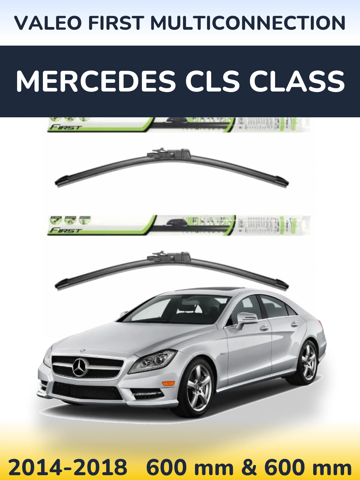 Комплект передних дворников Valeo First MultiConnection 600 & 600 мм для Mercedes CLS Class 2014-2018