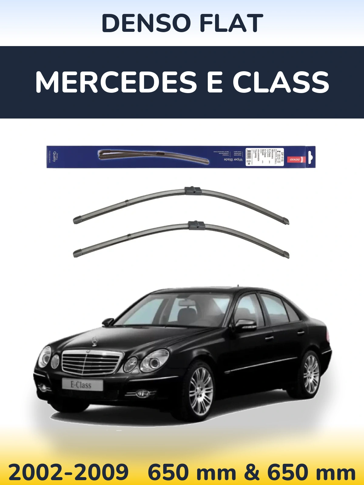 Front wiper blade set Denso Flat 650 & 650 mm for Mercedes E Class 2002-2009