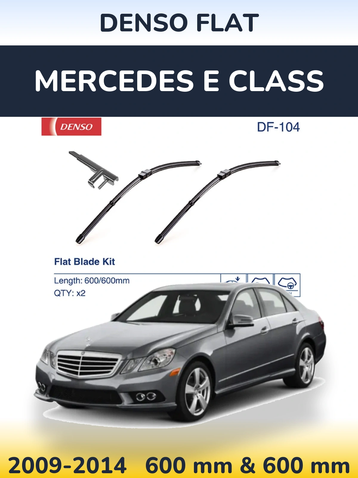 Front wiper blade set Denso Flat 600 & 600 mm for Mercedes E Class 2009-2014