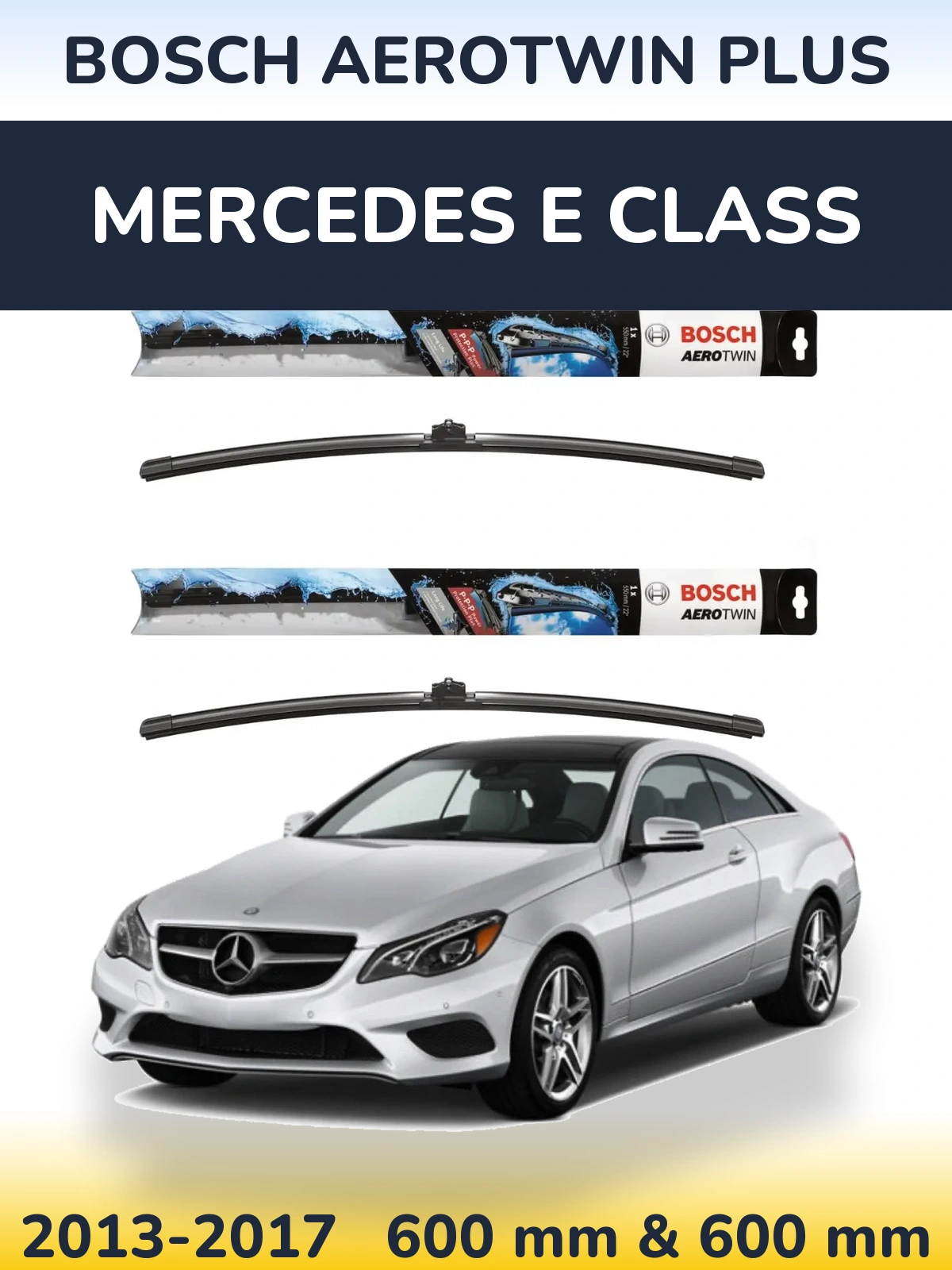 Front wiper blade set BOSCH AeroTwin Plus 600 & 600 mm for Mercedes E Class 2013-2017
