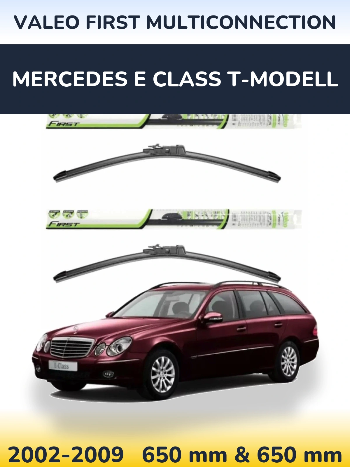 Front wiper blade set Valeo First MultiConnection 650 & 650 mm for Mercedes E Class T-Modell 2002-2009