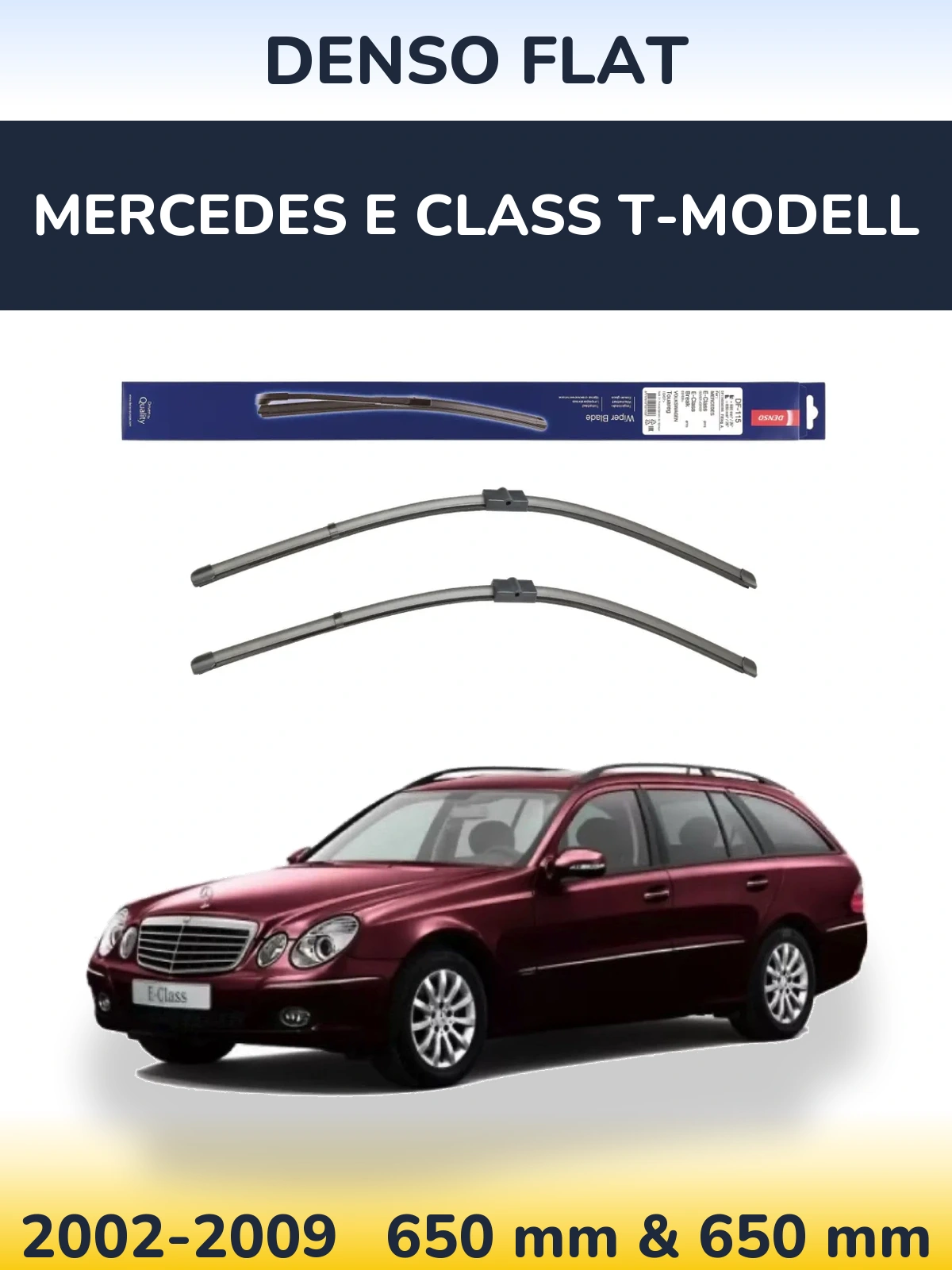 Front wiper blade set Denso Flat 650 & 650 mm for Mercedes E Class T-Modell 2002-2009