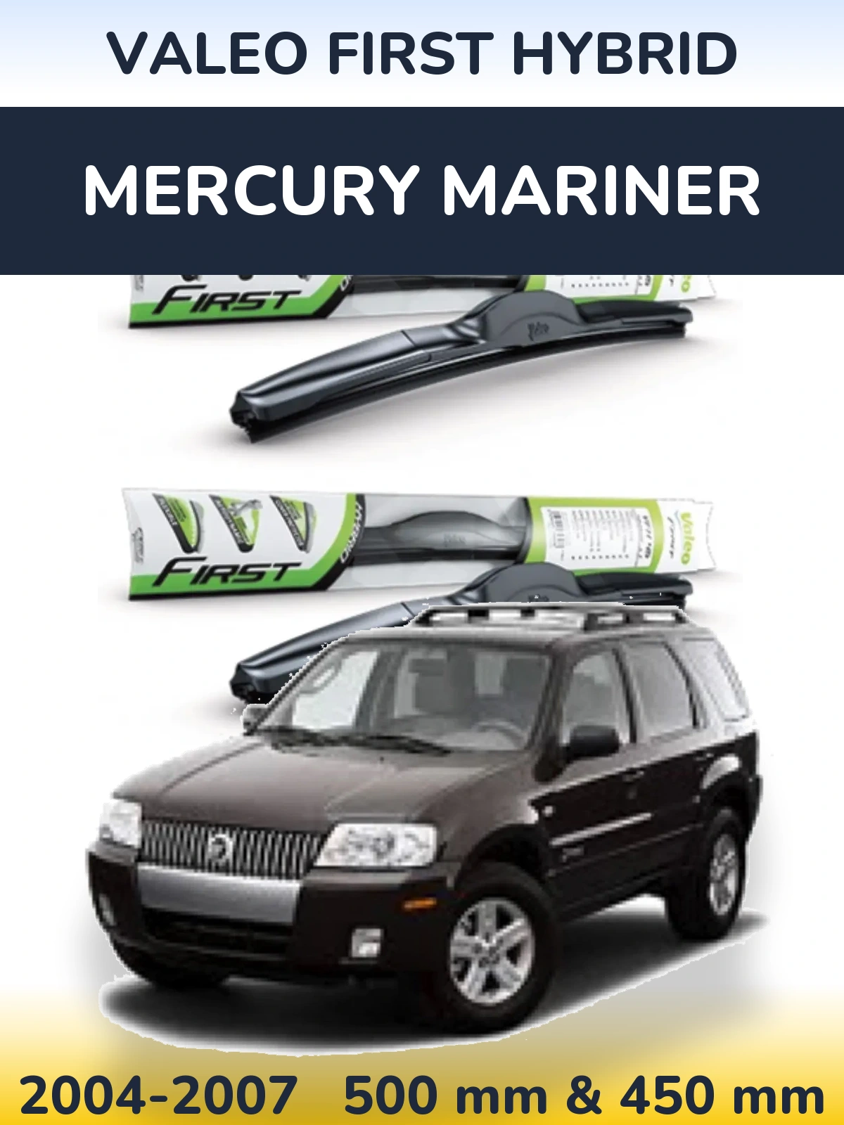 Комплект передніх щіток Valeo First Hybrid 500 & 450 мм для Mercury Mariner 2004-2007