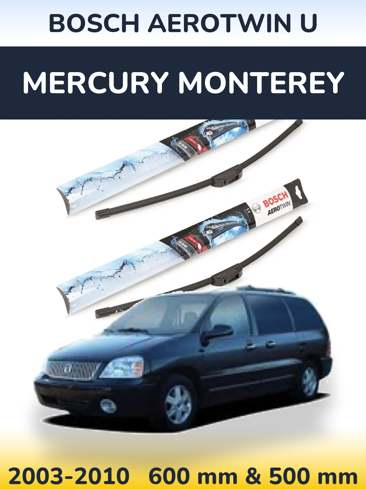 Front wiper blade set BOSCH AeroTwin U 600 & 500 mm for Mercury Monterey 2003-2010