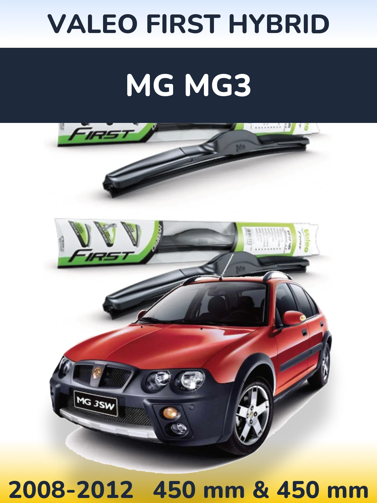 Комплект передних дворников Valeo First Hybrid 450 & 450 мм для MG MG3 2008-2012