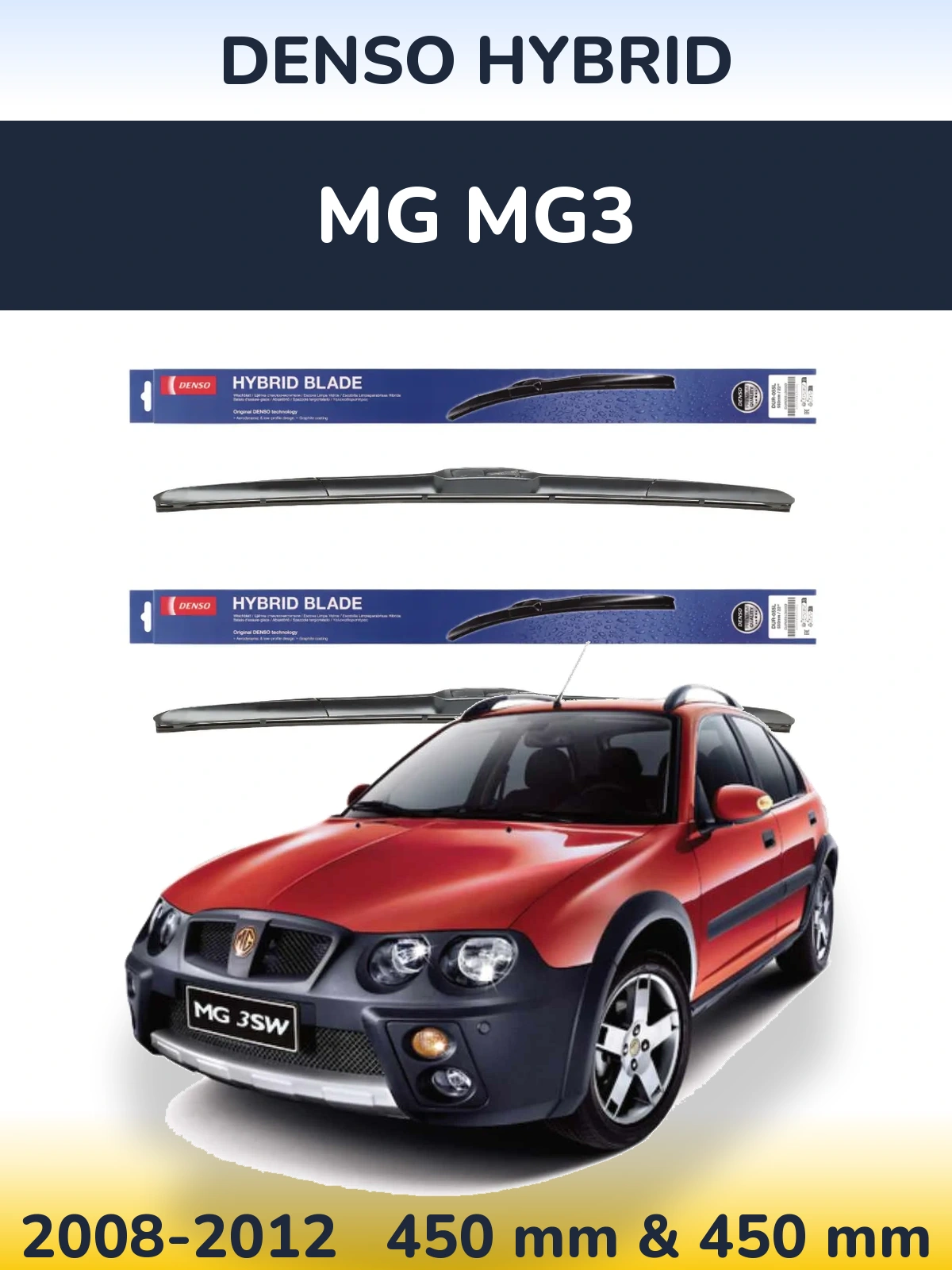 Комплект передніх щіток Denso Hybrid 450 & 450 мм для MG MG3 2008-2012