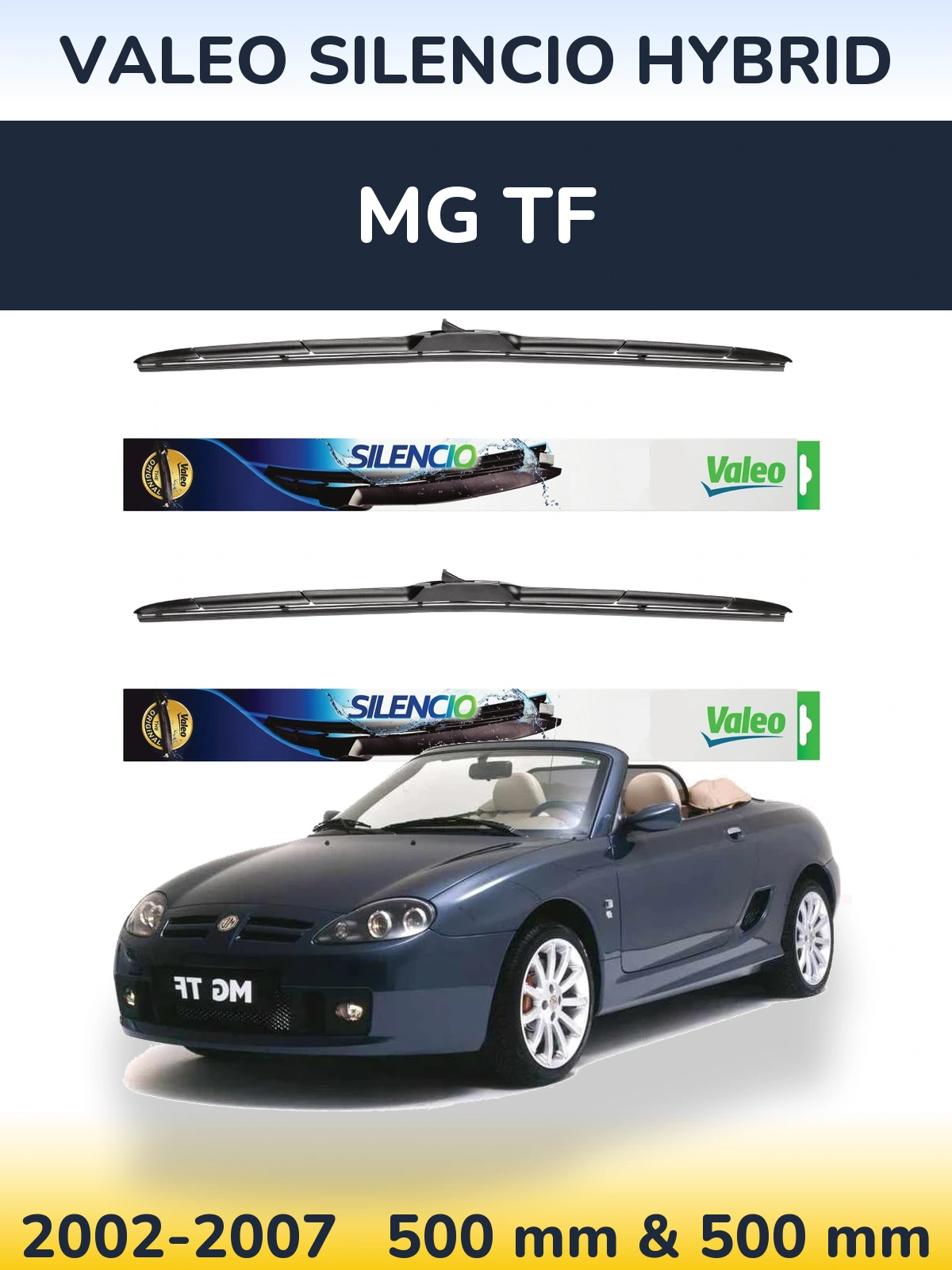 Front wiper blade set Valeo Silencio Hybrid 500 & 500 mm for MG TF 2002-2007