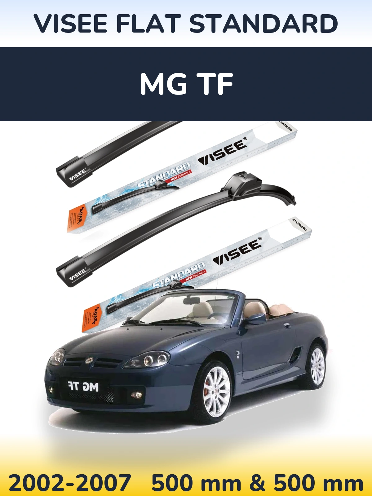 Front wiper blade set VISEE FLAT STANDARD 500 & 500 mm for MG TF 2002-2007