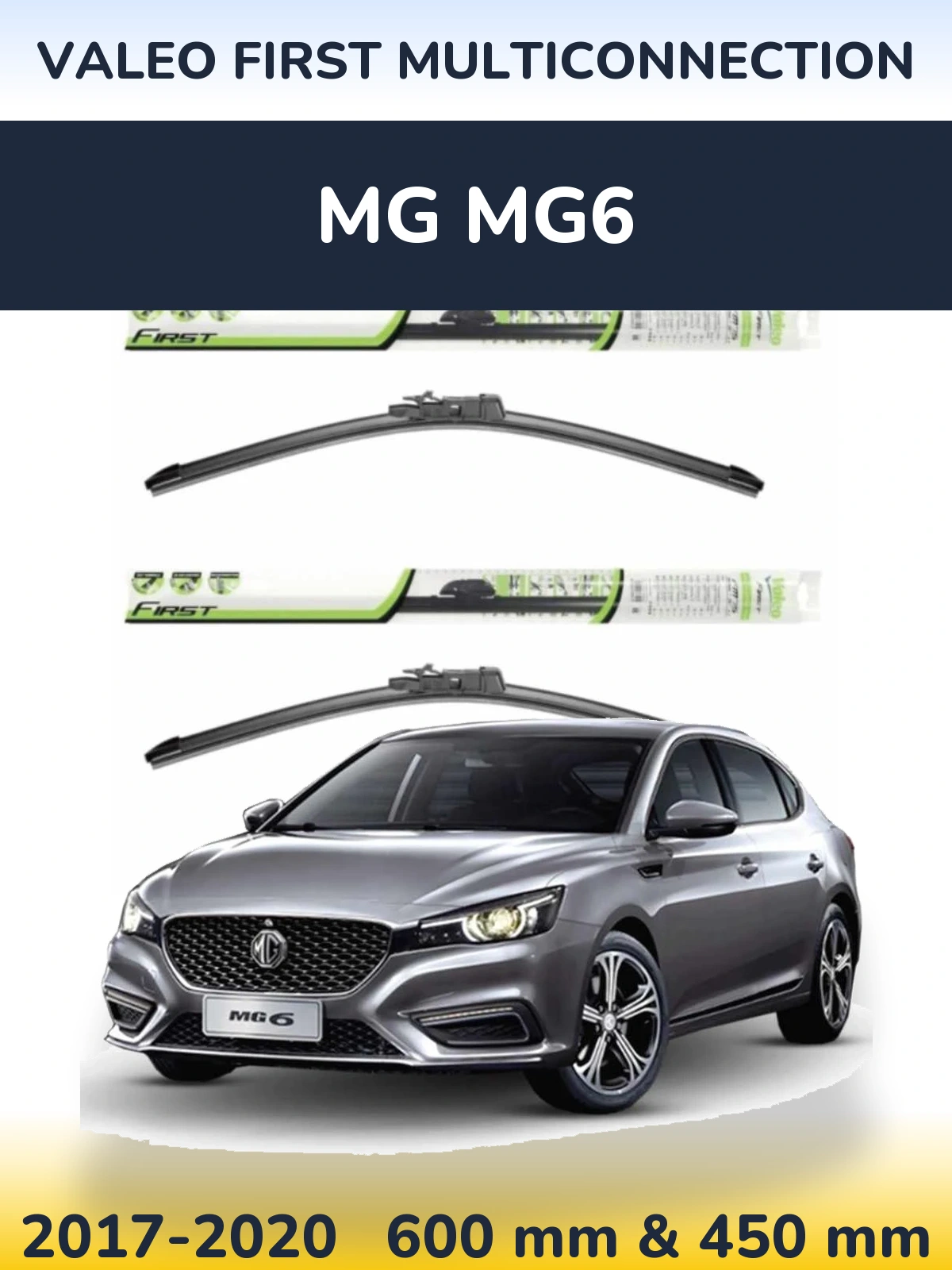 Komplet przednich wycieraczek Valeo First MultiConnection 600 & 450 mm do MG MG6 2017-2020
