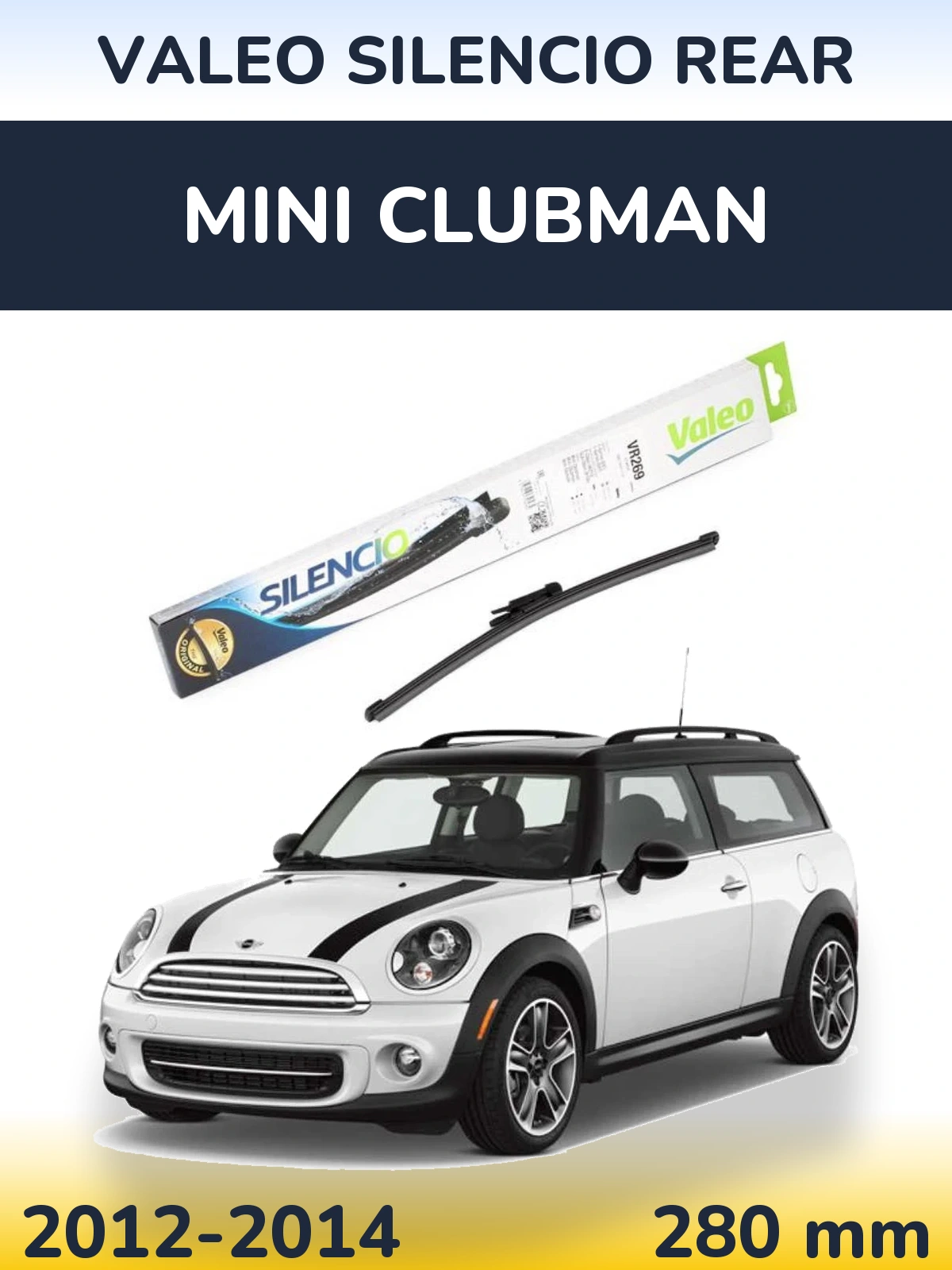 Задня щітка Valeo Silencio Rear 280 мм для MINI Clubman 2012-2014