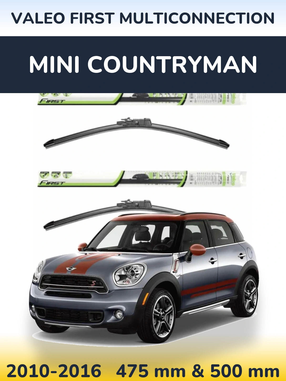 Front wiper blade set Valeo First MultiConnection 475 & 500 mm for MINI Countryman 2010-2016