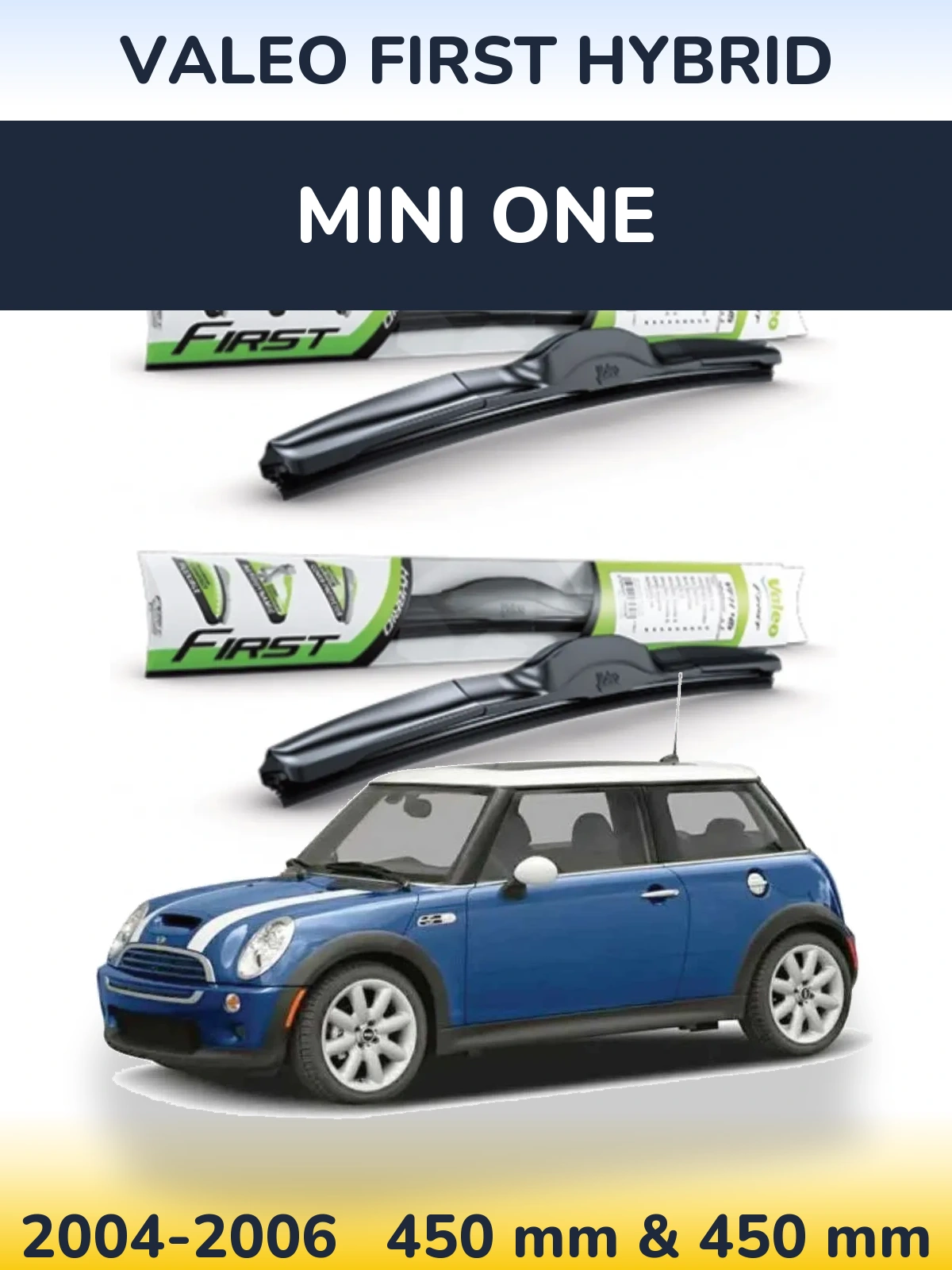 Комплект передних дворников Valeo First Hybrid 450 & 450 мм для MINI One 2004-2006