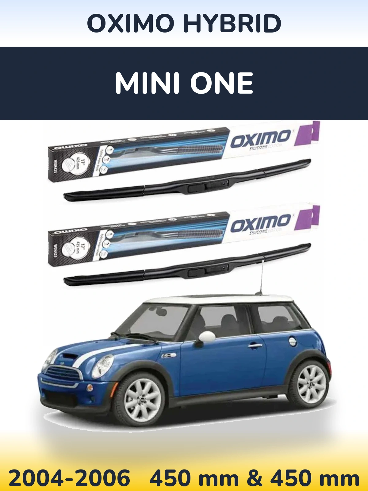 Front wiper blade set Oximo Hybrid 450 & 450 mm for MINI One 2004-2006