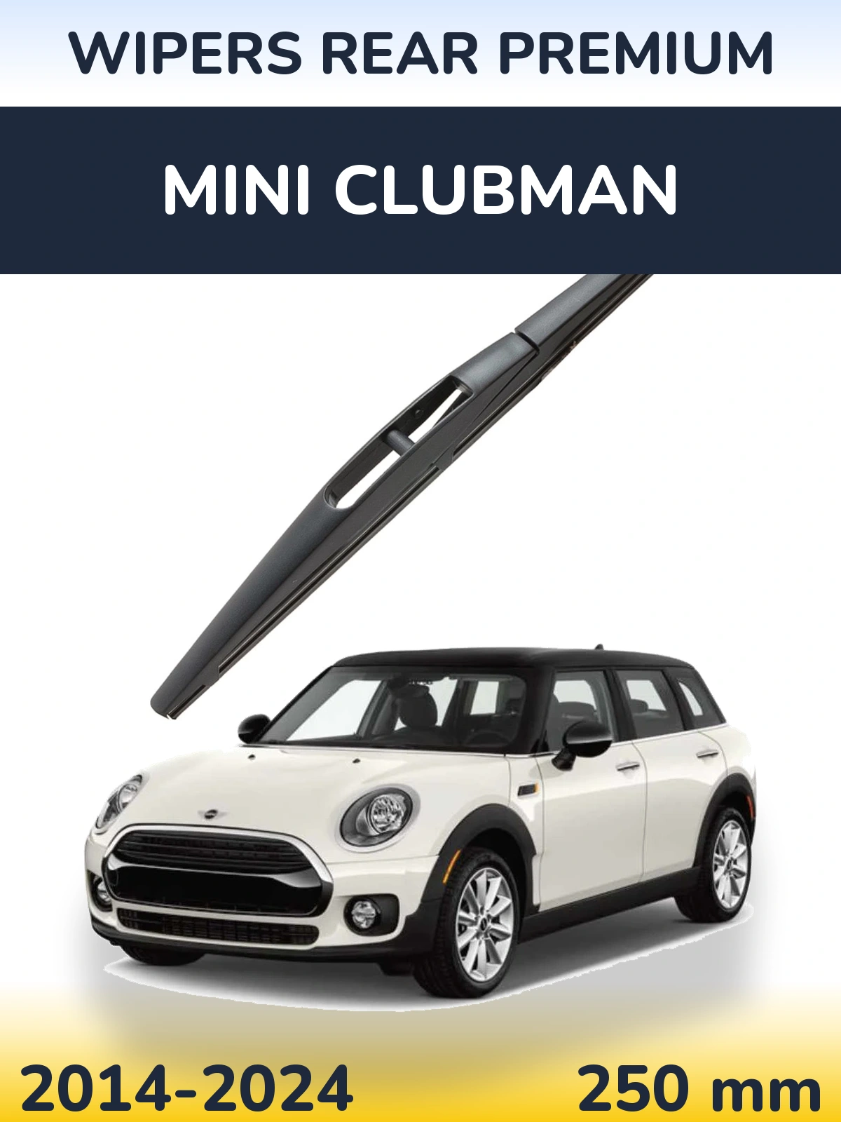 Задня щітка WIPERS REAR PREMIUM 250 мм для MINI Clubman 2014-2024