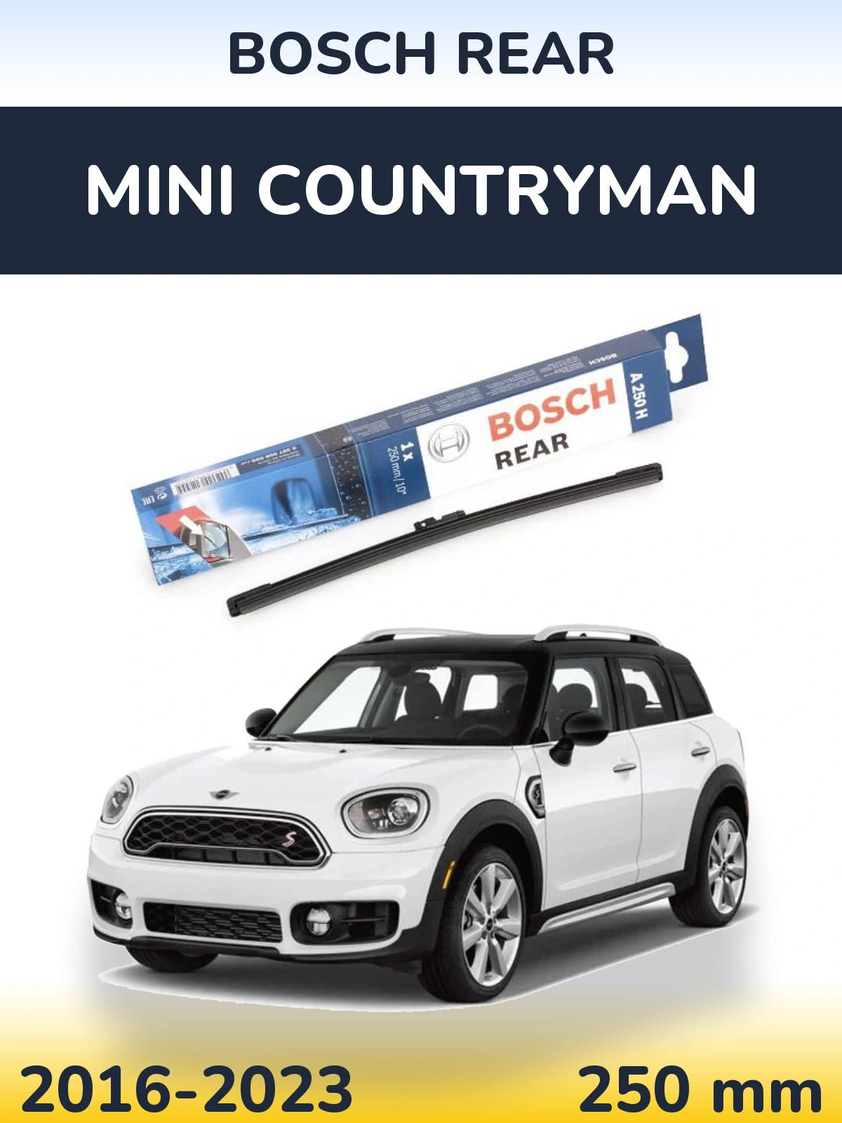 Rear wiper blade BOSCH Rear 250 mm for MINI Countryman 2016-2023
