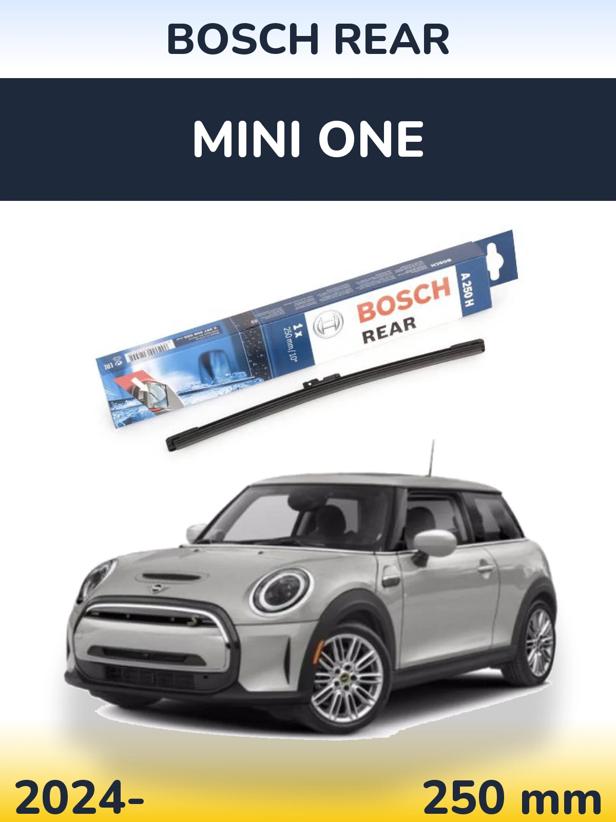 Rear wiper blade BOSCH Rear 250 mm for MINI One 2024-2026
