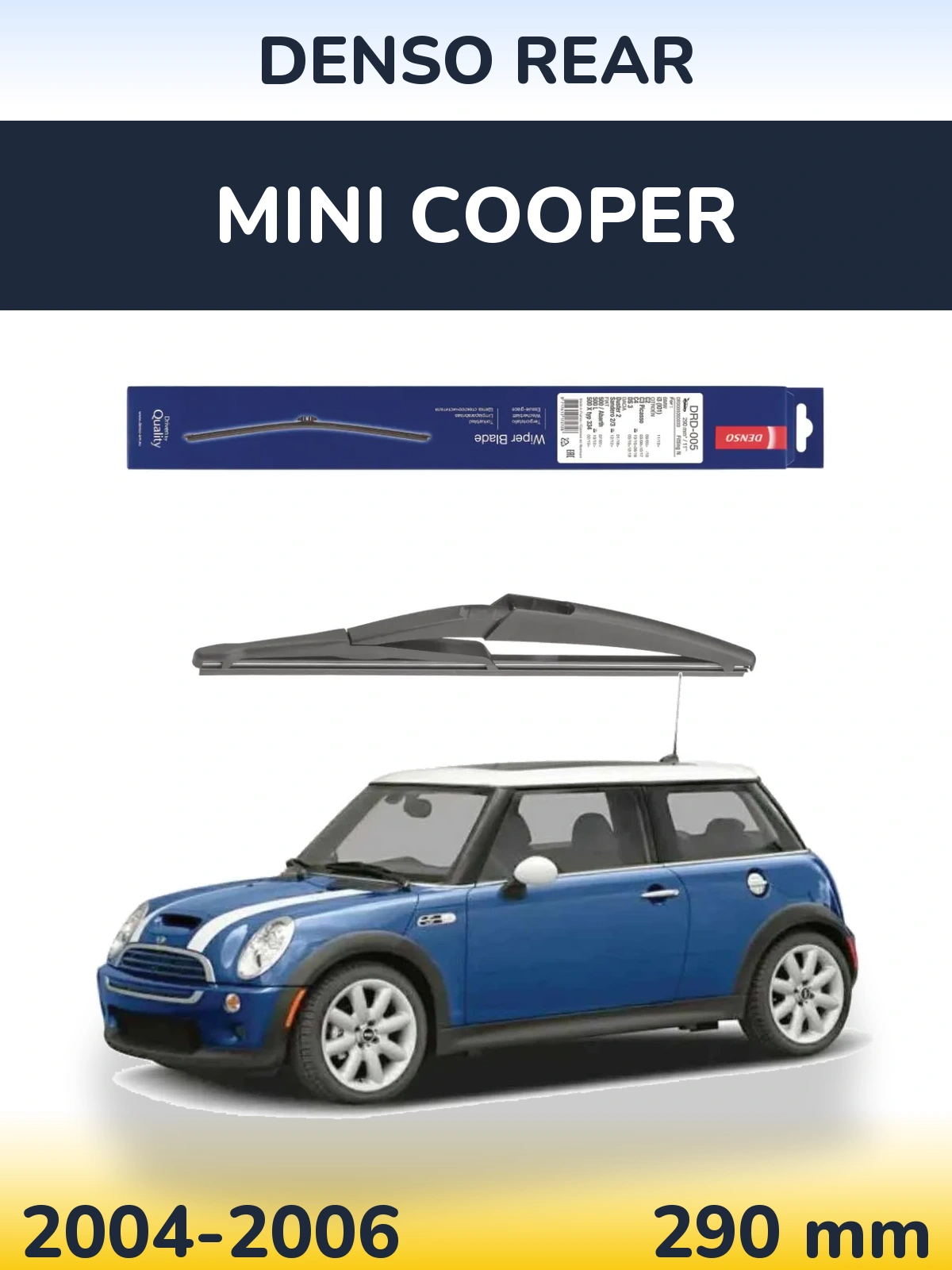 Задня щітка Denso Rear 290 мм для MINI Cooper 2004-2006