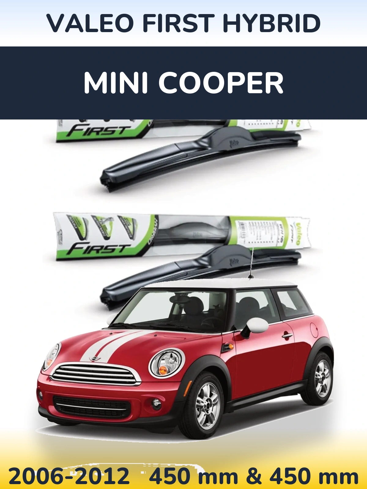 Комплект передних дворников Valeo First Hybrid 450 & 450 мм для MINI Cooper 2006-2012