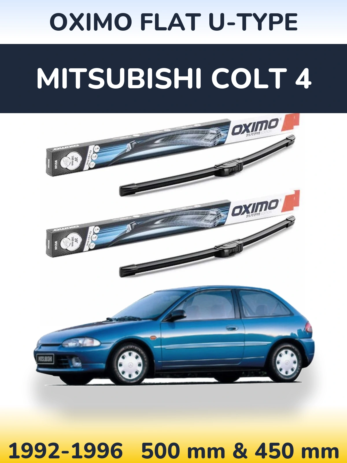 Front wiper blade set Oximo Flat U-type 500 & 450 mm for Mitsubishi Colt 4 1992-1996
