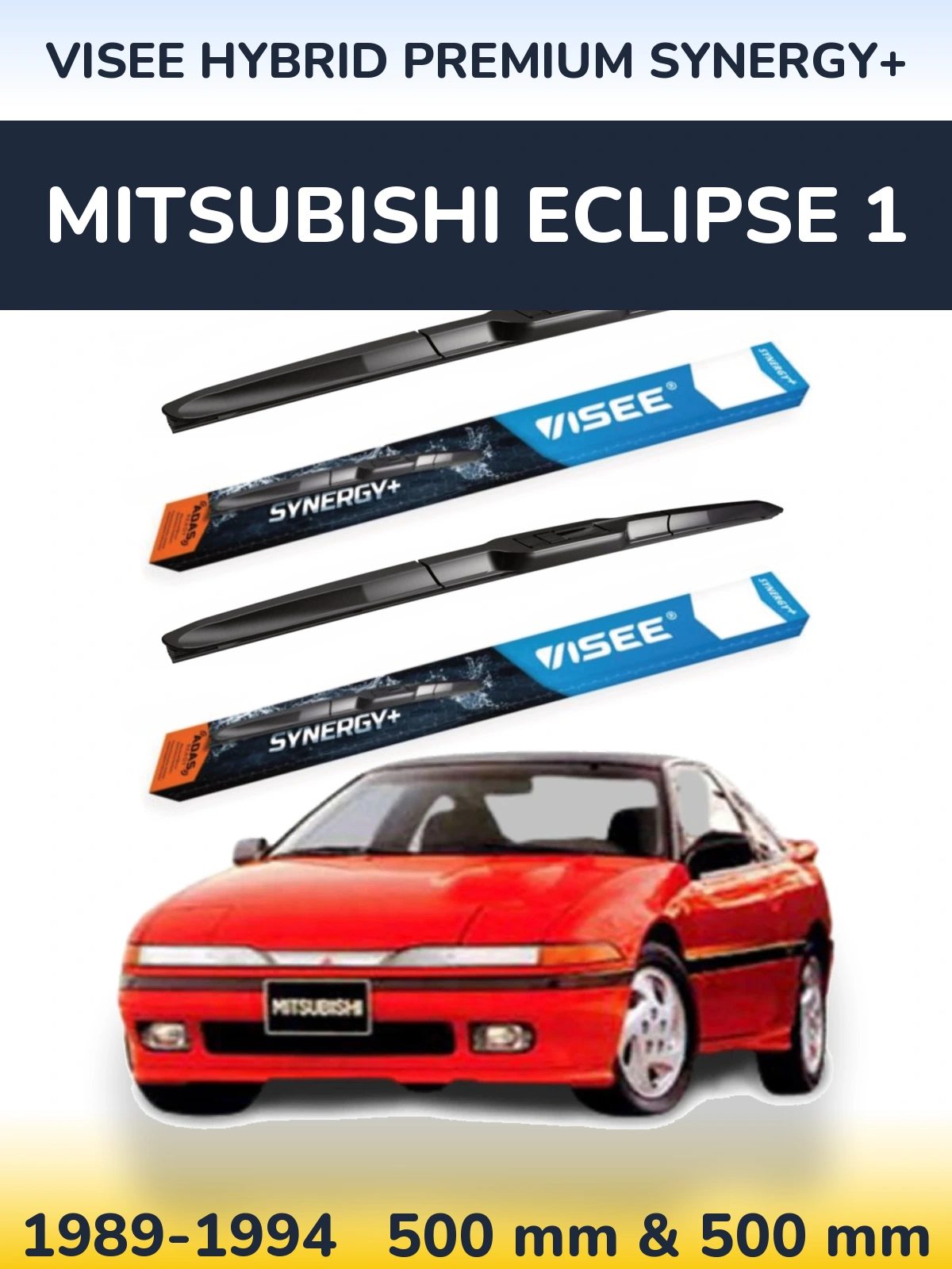 Комплект передних дворников VISEE HYBRID PREMIUM SYNERGY+ 500 & 500 мм для Mitsubishi Eclipse 1 1989-1994