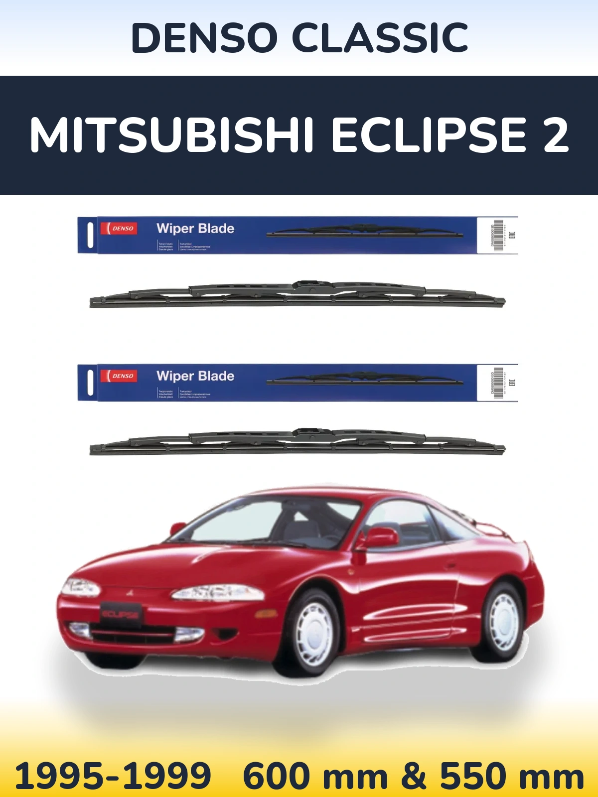 Front wiper blade set Denso Classic 600 & 550 mm for Mitsubishi Eclipse 2 1995-1999