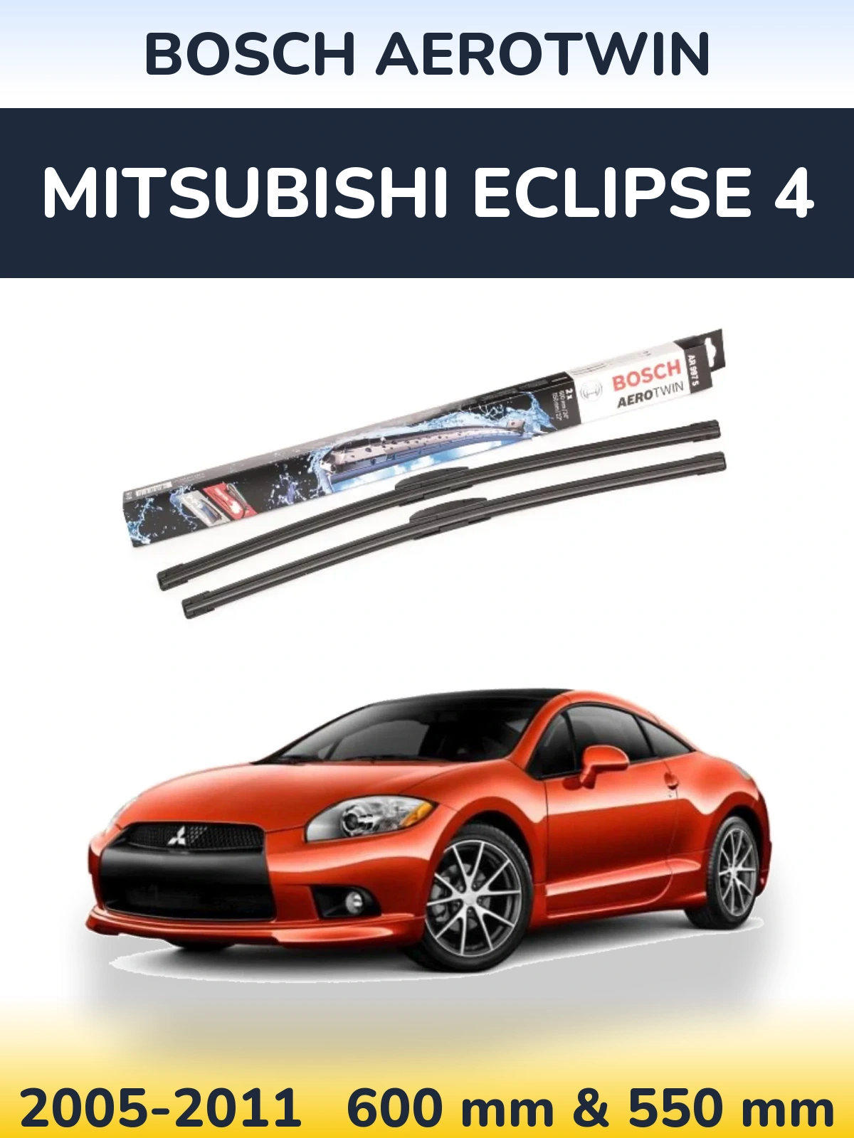 Front wiper blade set BOSCH AeroTwin 600 & 550 mm for Mitsubishi Eclipse 4 2005-2011
