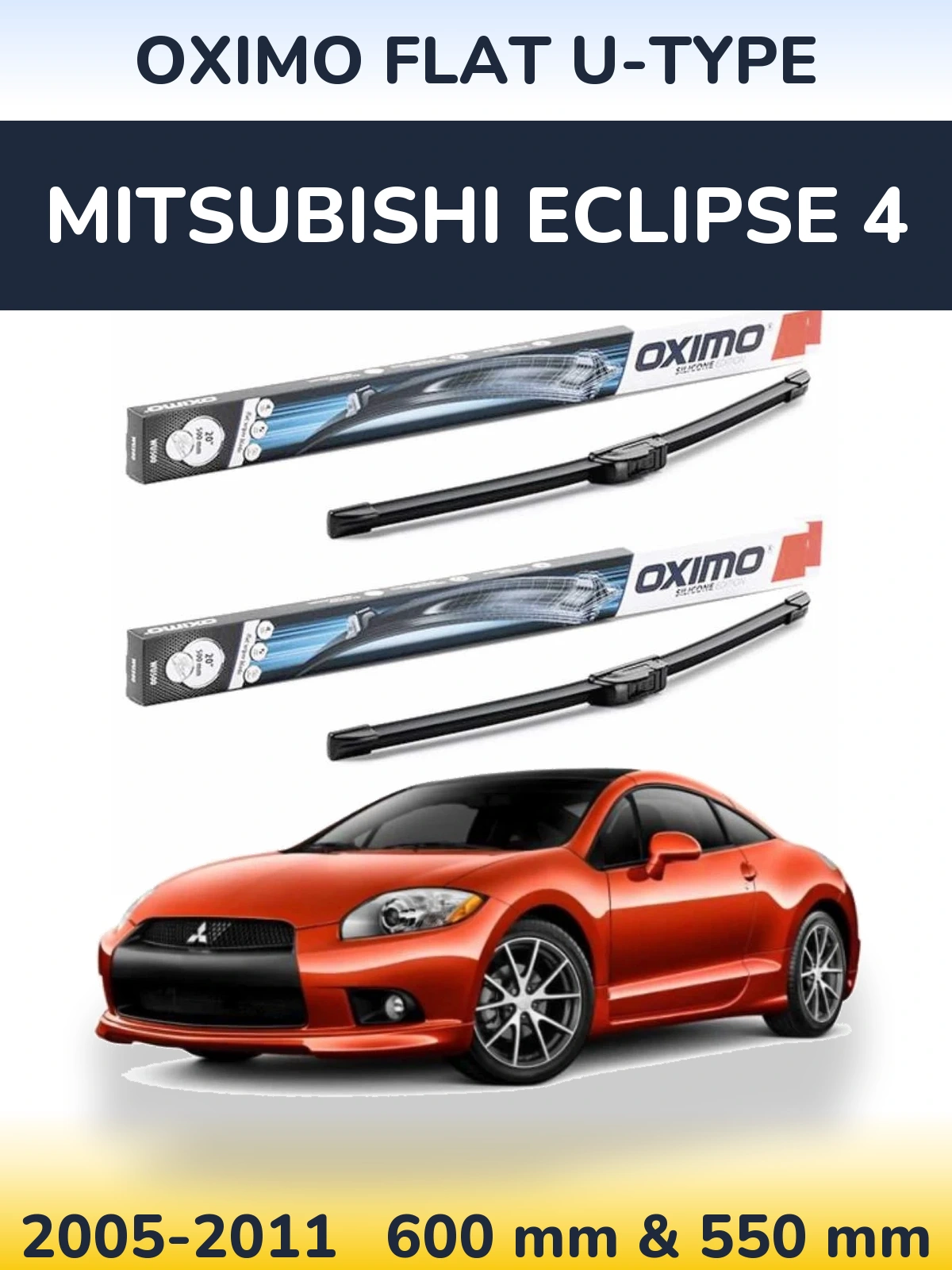Front wiper blade set Oximo Flat U-type 600 & 550 mm for Mitsubishi Eclipse 4 2005-2011
