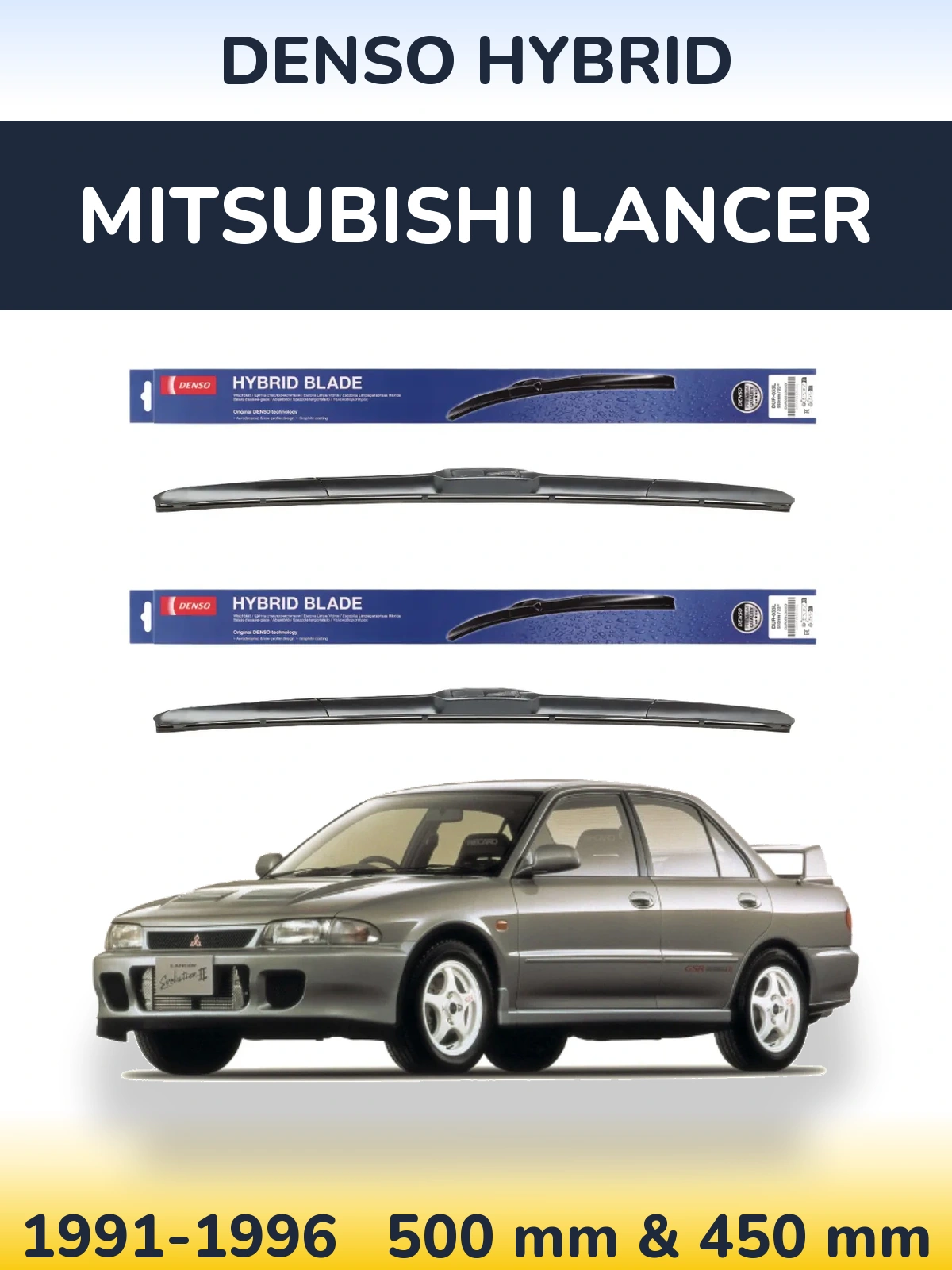 Комплект передніх щіток Denso Hybrid 500 & 450 мм для Mitsubishi Lancer 1991-1996