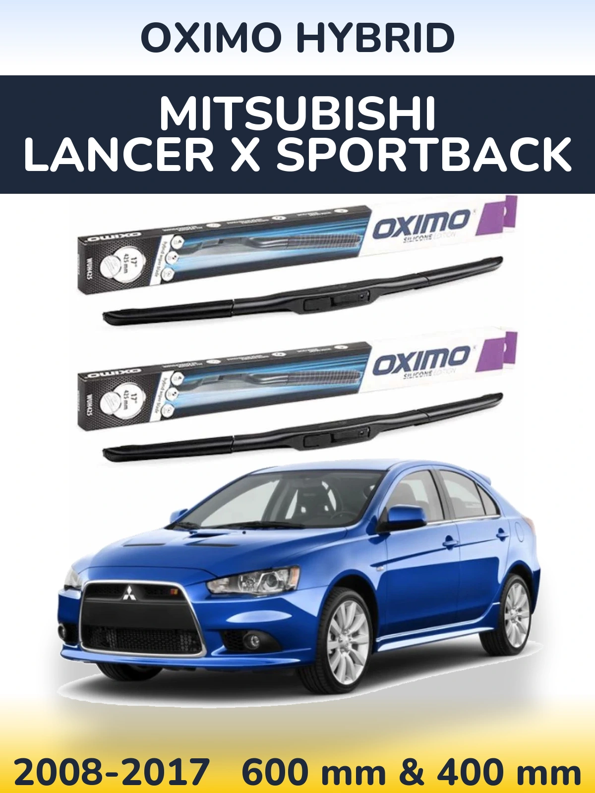 Front wiper blade set Oximo Hybrid 600 & 400 mm for Mitsubishi Lancer X Sportback 2008-2017