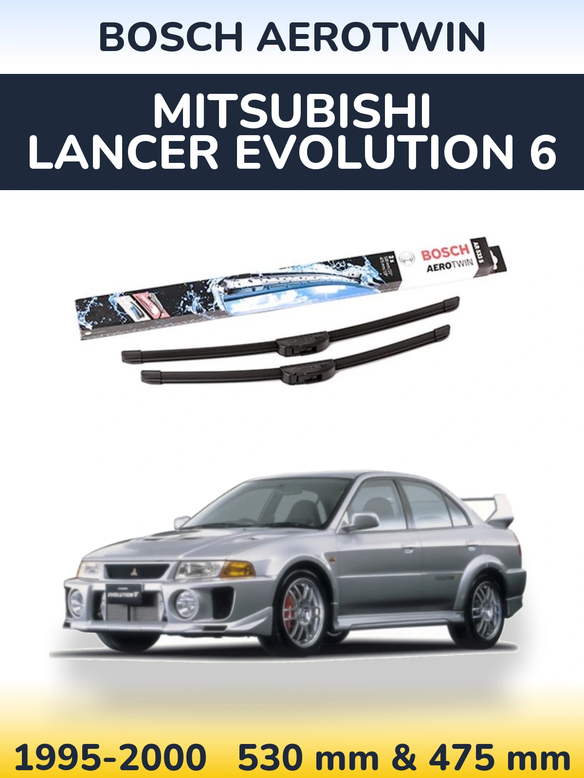 Комплект передних дворников BOSCH AeroTwin 530 & 475 мм для Mitsubishi Lancer Evolution 6 1995-2000