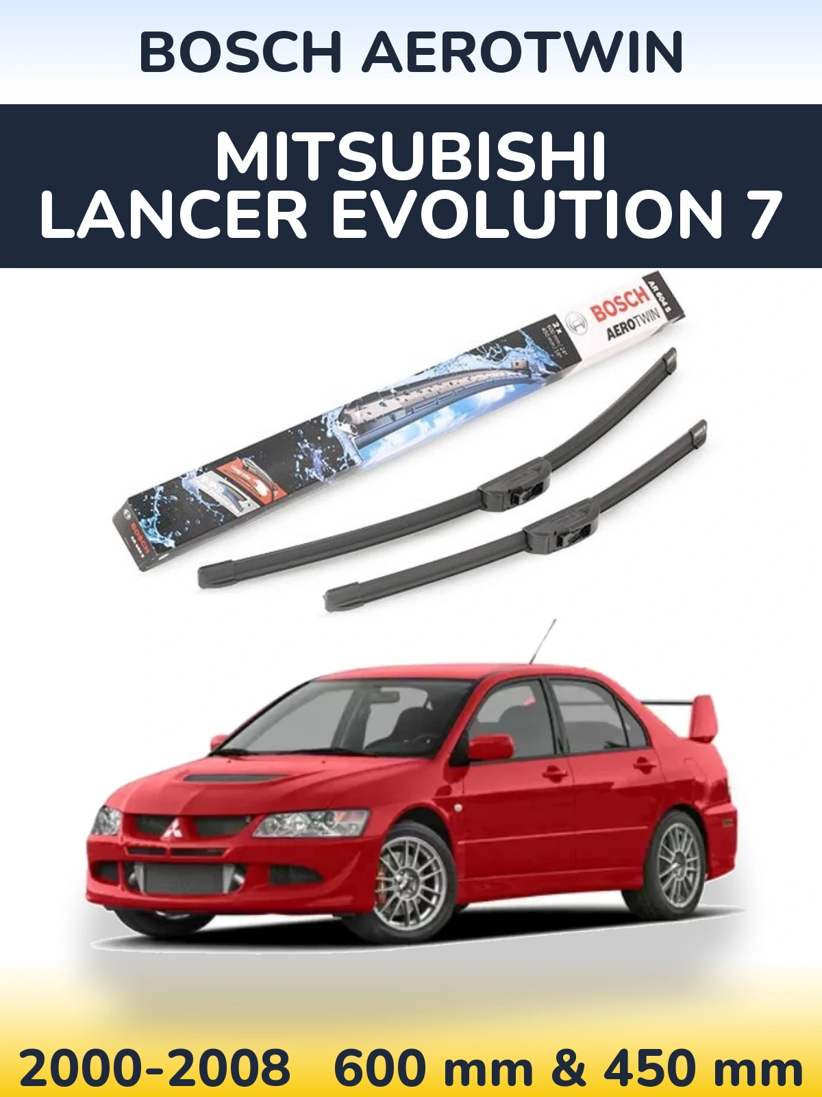 Komplet przednich wycieraczek BOSCH AeroTwin 600 & 450 mm do Mitsubishi Lancer Evolution 7 2000-2008
