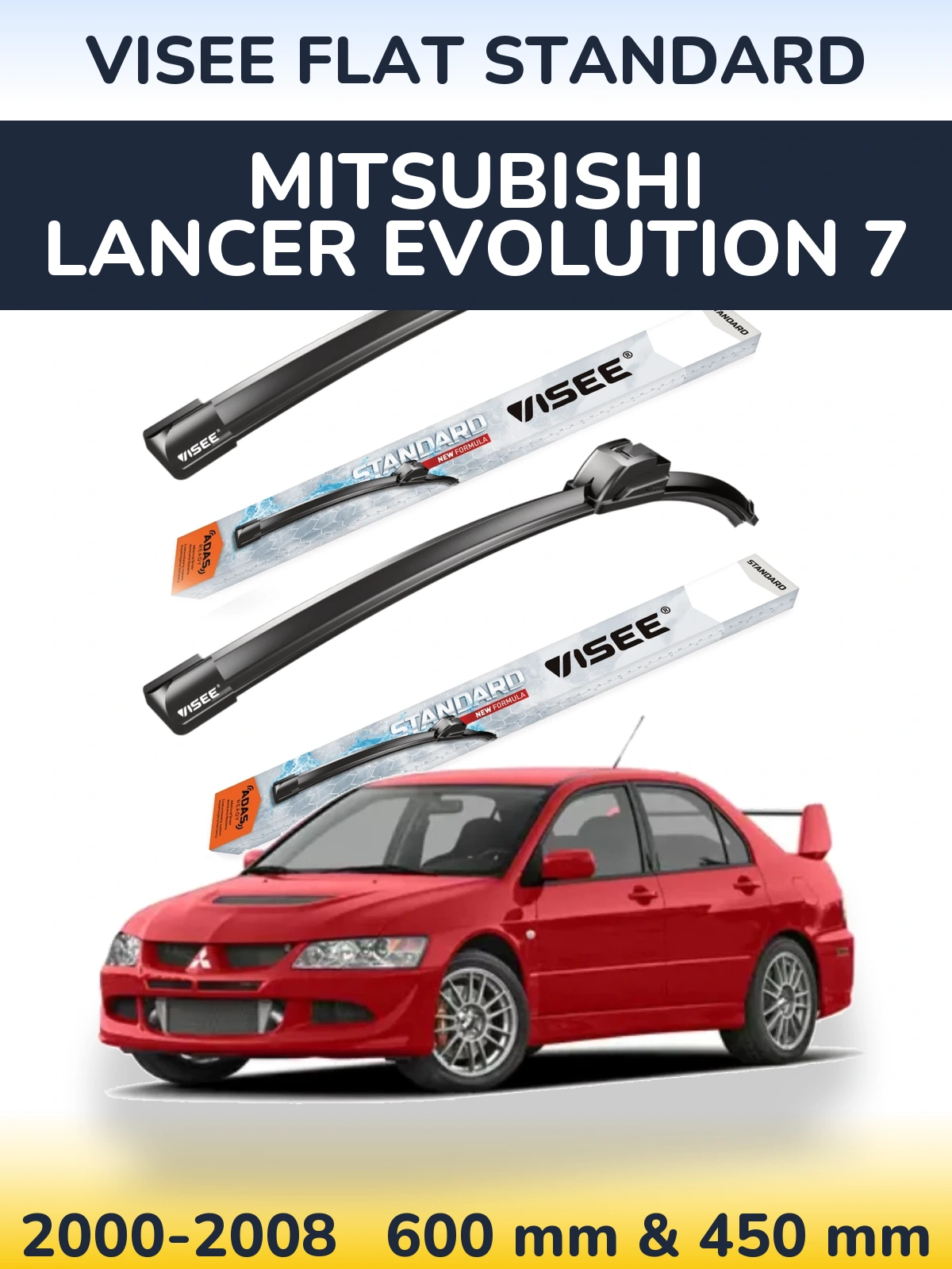 Komplet przednich wycieraczek VISEE FLAT STANDARD 600 & 450 mm do Mitsubishi Lancer Evolution 7 2000-2008