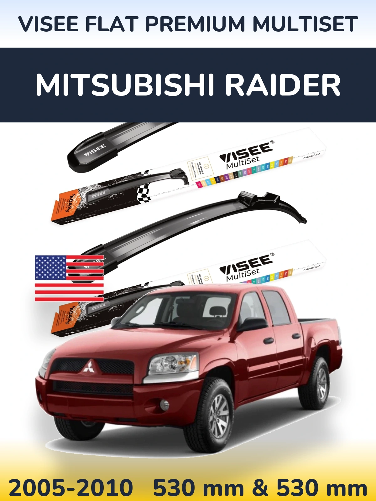 Front wiper blade set VISEE FLAT PREMIUM MultiSet 530 & 530 mm for Mitsubishi Raider 2005-2010