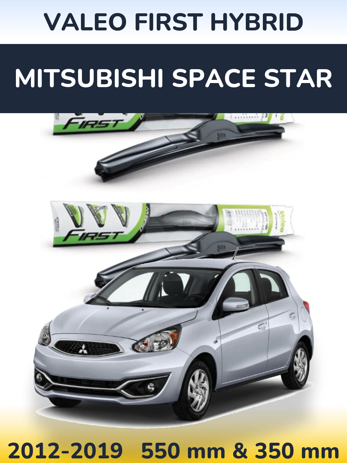 Front wiper blade set Valeo First Hybrid 550 & 350 mm for Mitsubishi Space Star 2012-2019