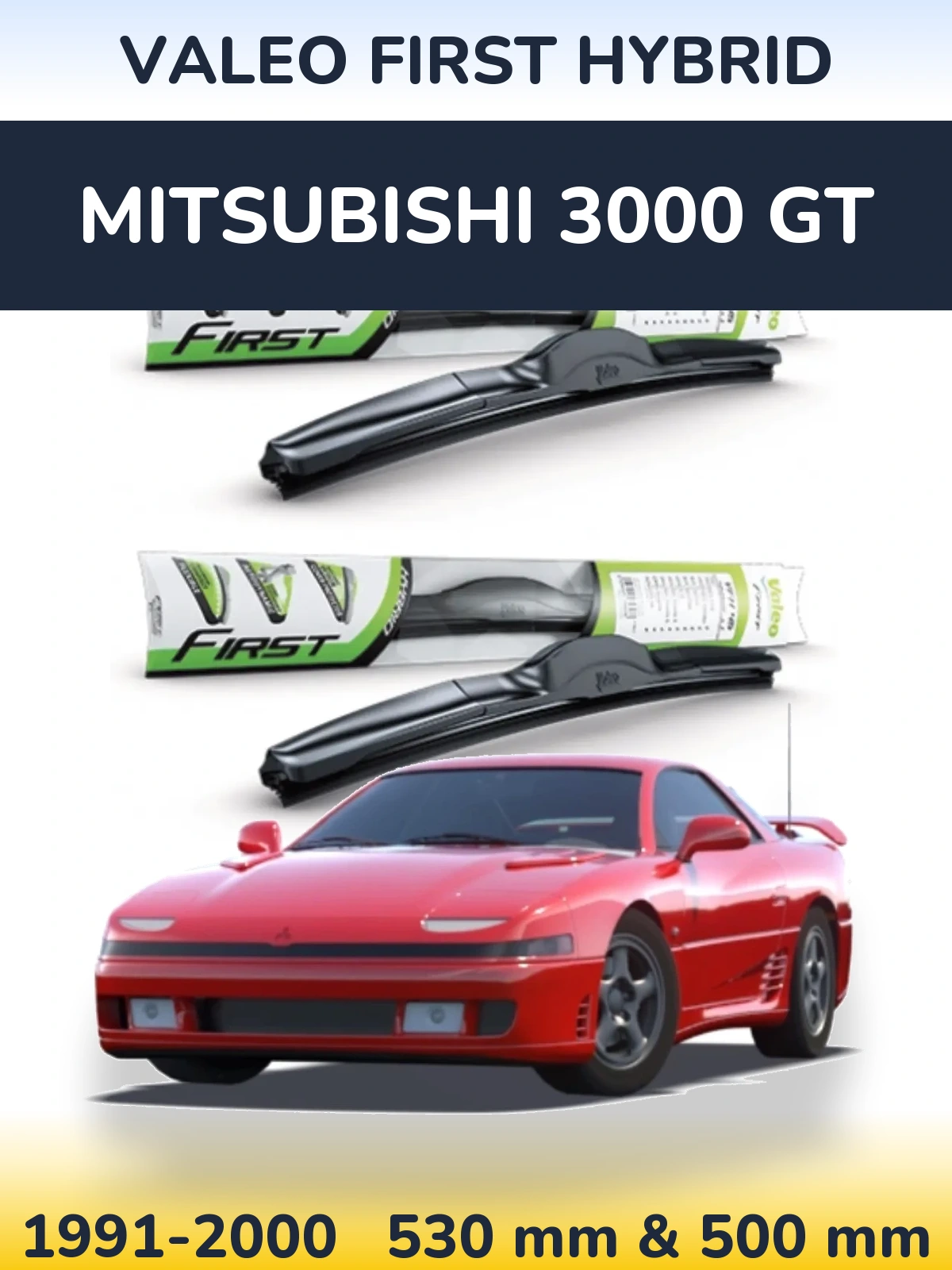 Комплект передніх щіток Valeo First Hybrid 530 & 500 мм для Mitsubishi 3000 GT 1991-2000