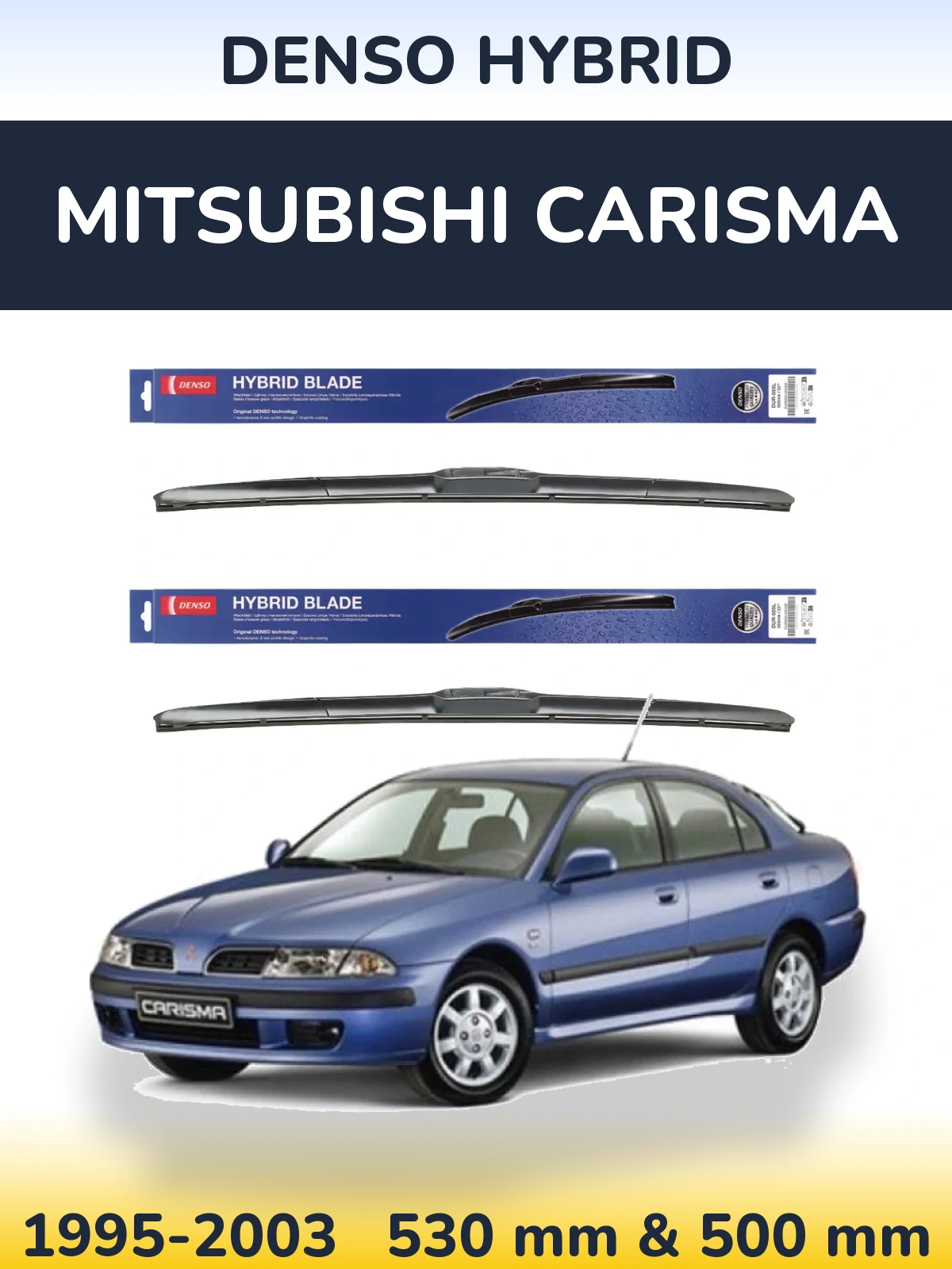 Front wiper blade set Denso Hybrid 530 & 500 mm for Mitsubishi Carisma 1995-2003