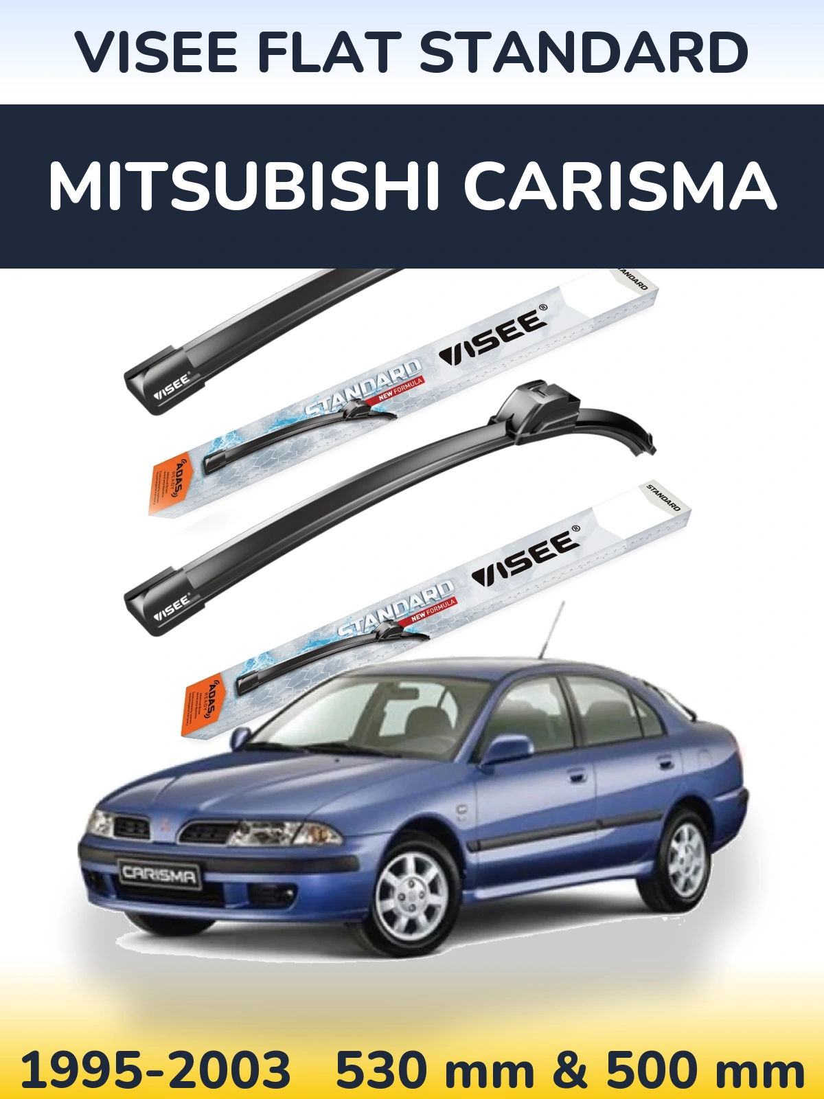 Komplet przednich wycieraczek VISEE FLAT STANDARD 530 & 500 mm do Mitsubishi Carisma 1995-2003